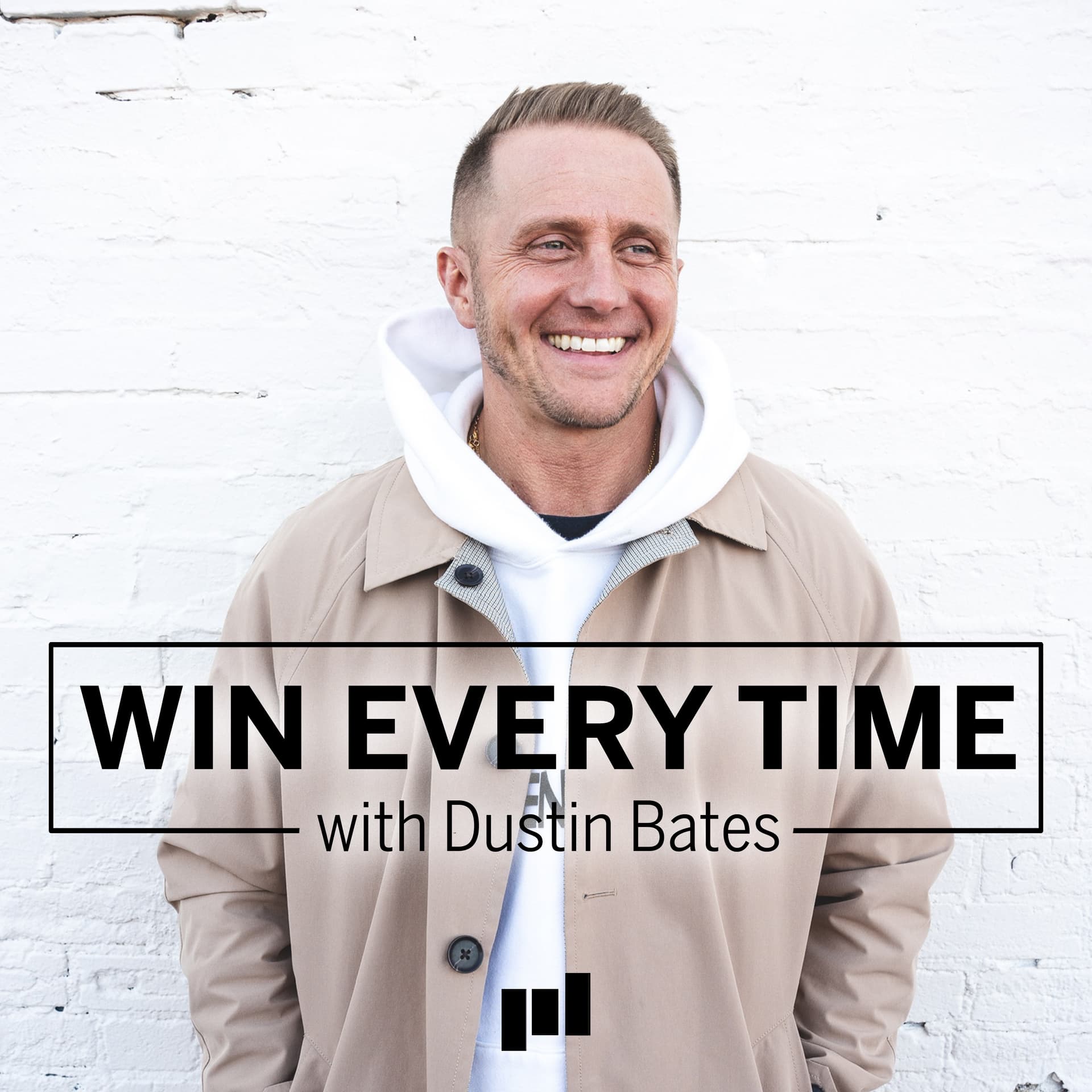 Win Better Next Week - Win Every Time with Dustin Bates cover