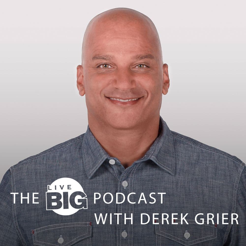 Dr. Derek Grier's Live Big Podcast cover