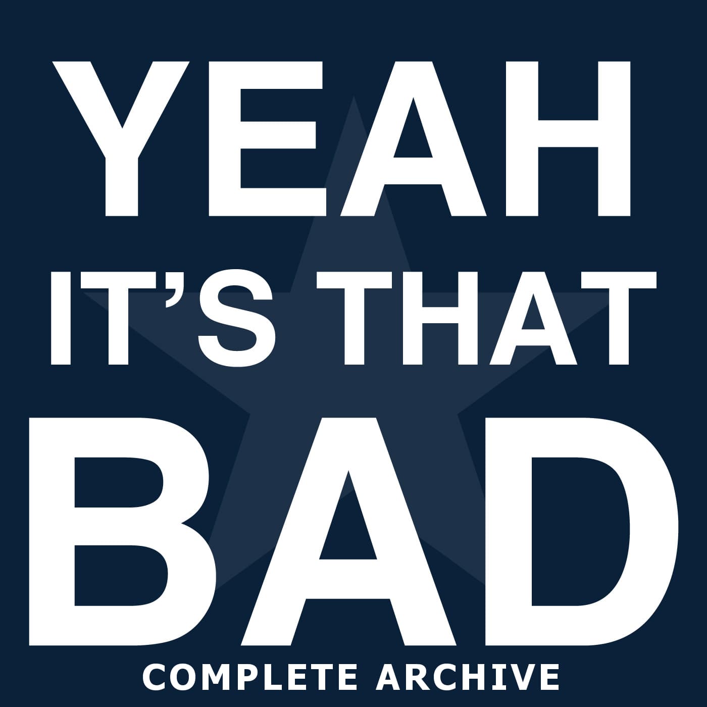 Yeah, It's That Bad - Complete Archive cover