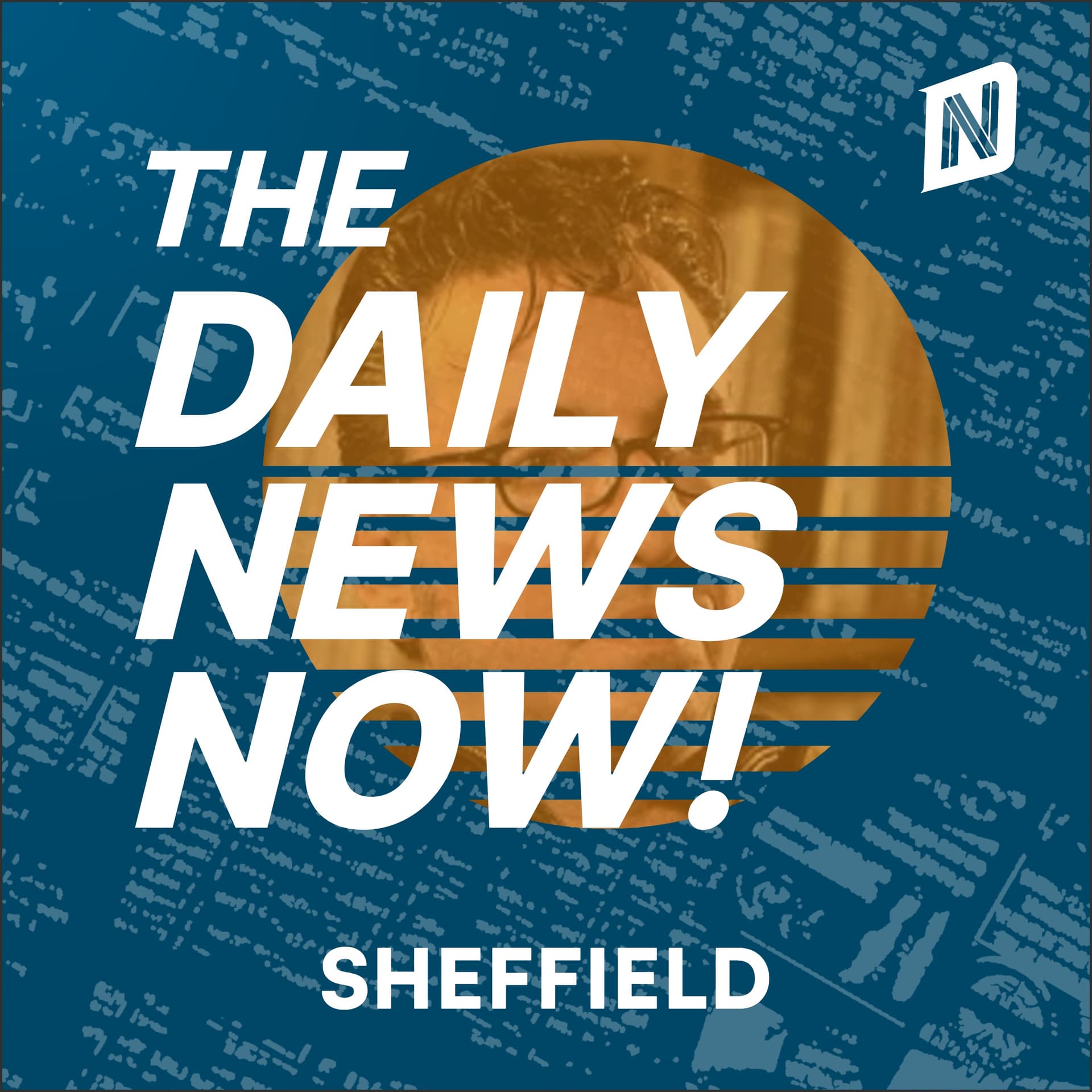 Sheffield News Today | 2 Min News | The Daily News Now! cover