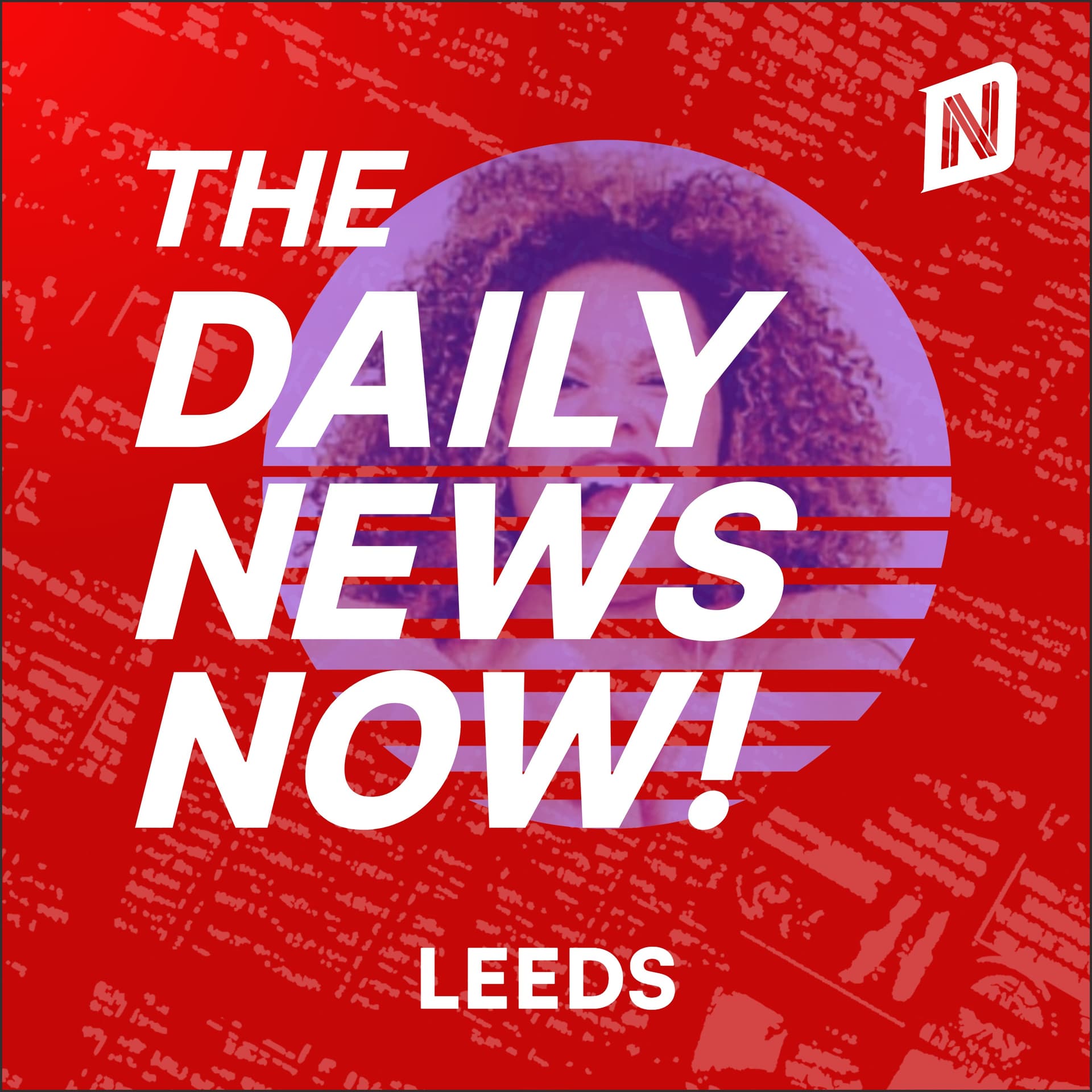 Leeds News Today | 2 Min News | The Daily News Now! cover