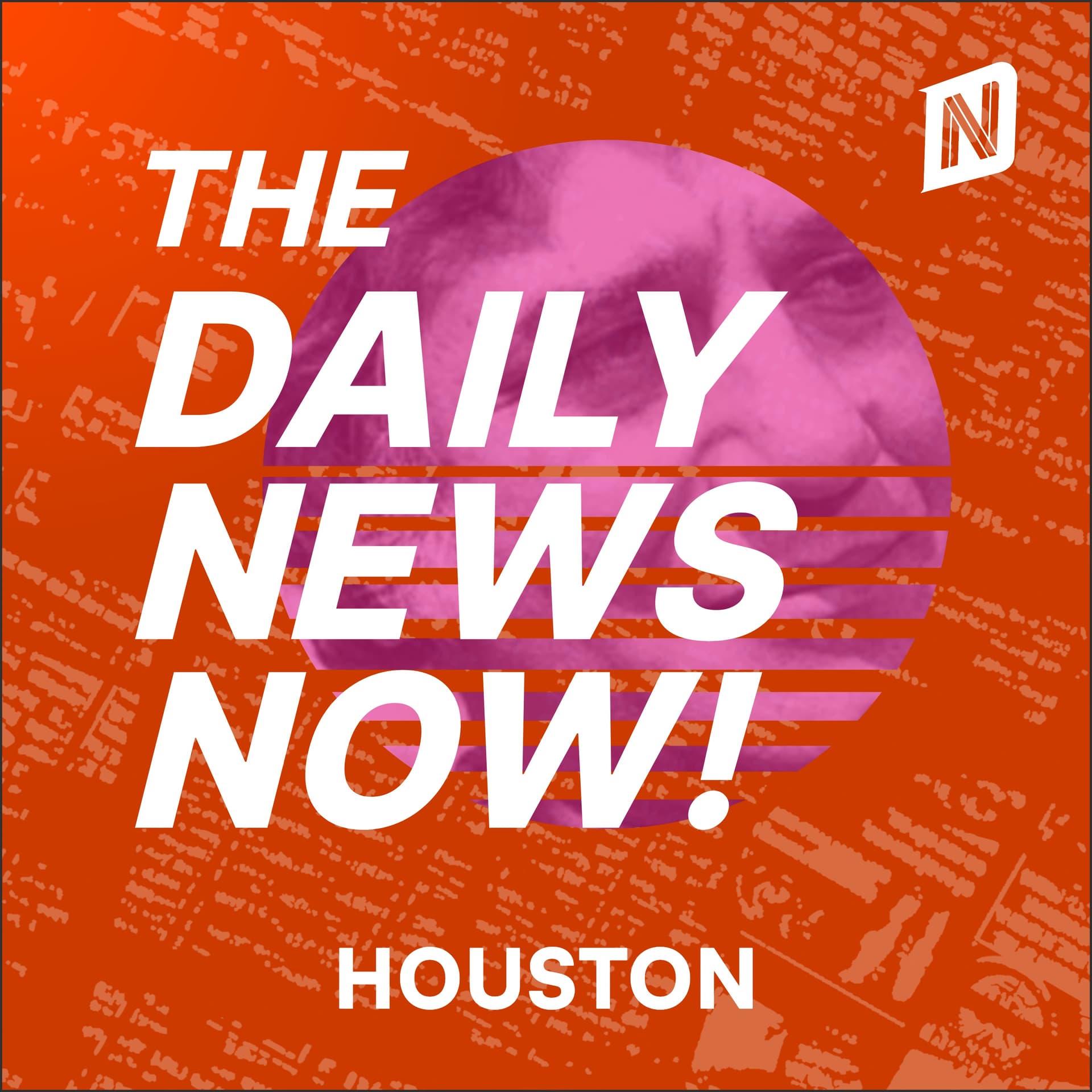 Houston News Today | 2 Min News | The Daily News Now! cover
