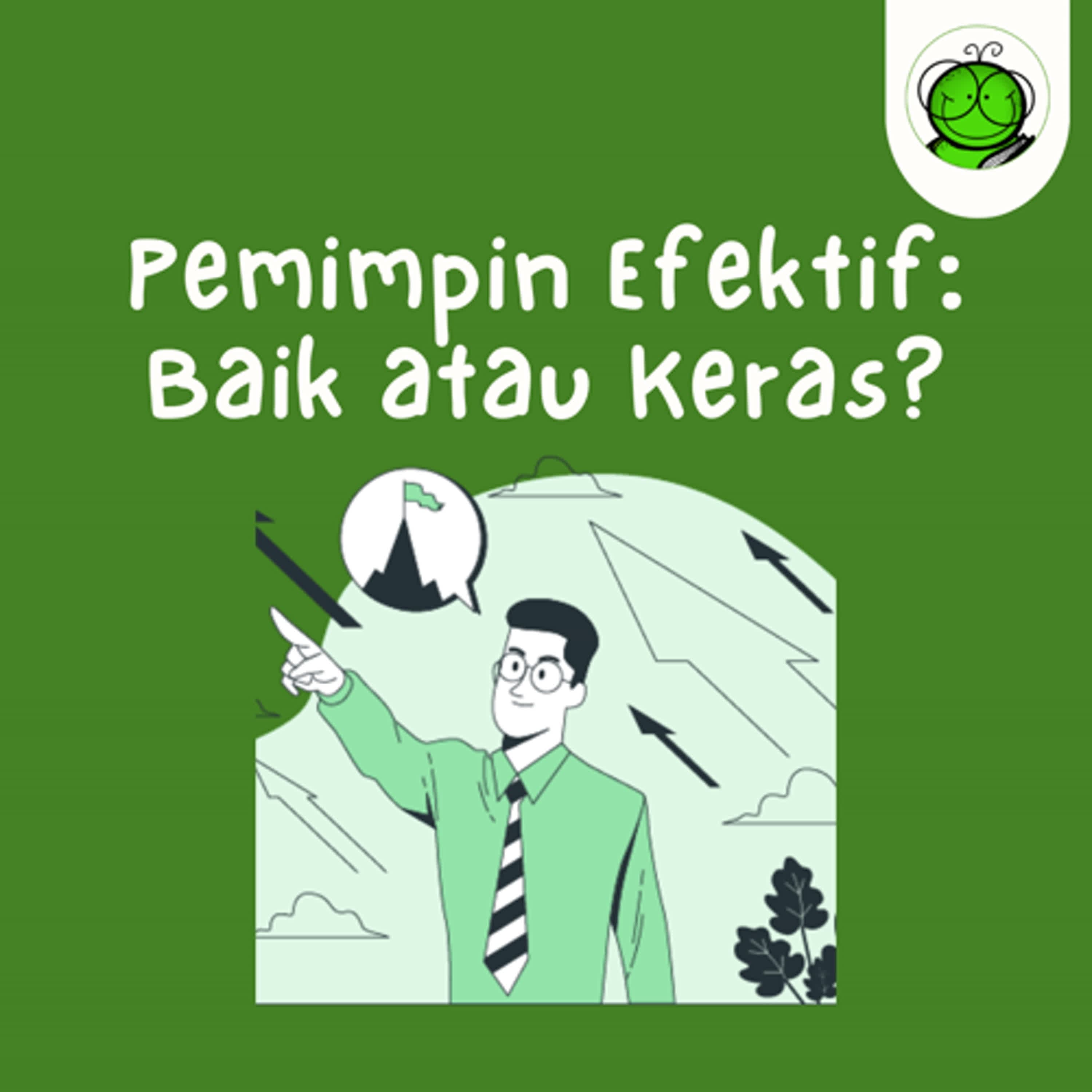 Pemimpin yang Ditakuti vs Pemimpin yang Disukai: Mana Lebih Efektif? - Si Kutu Buku cover