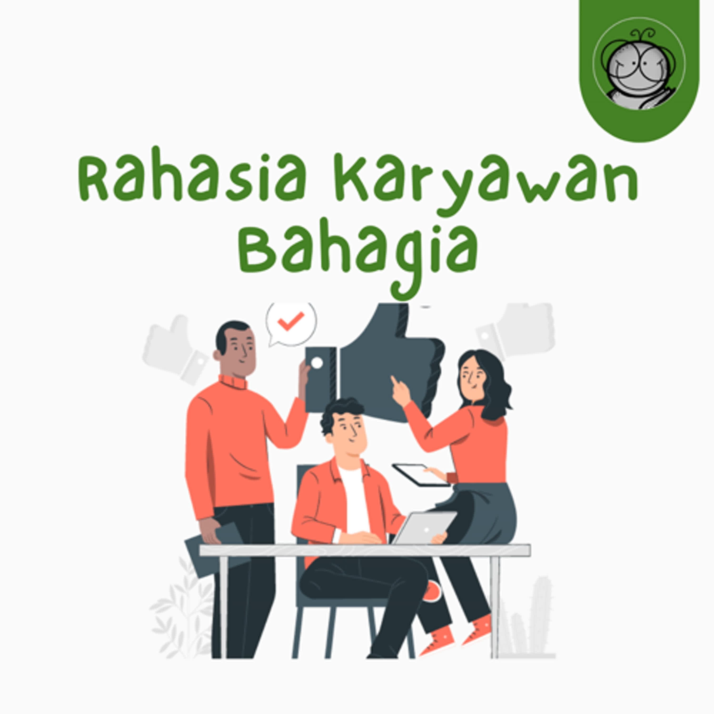 Ingin Perusahaan Sukses? Mulai dari Bahagiakan Karyawan Dulu! - Si Kutu Buku cover