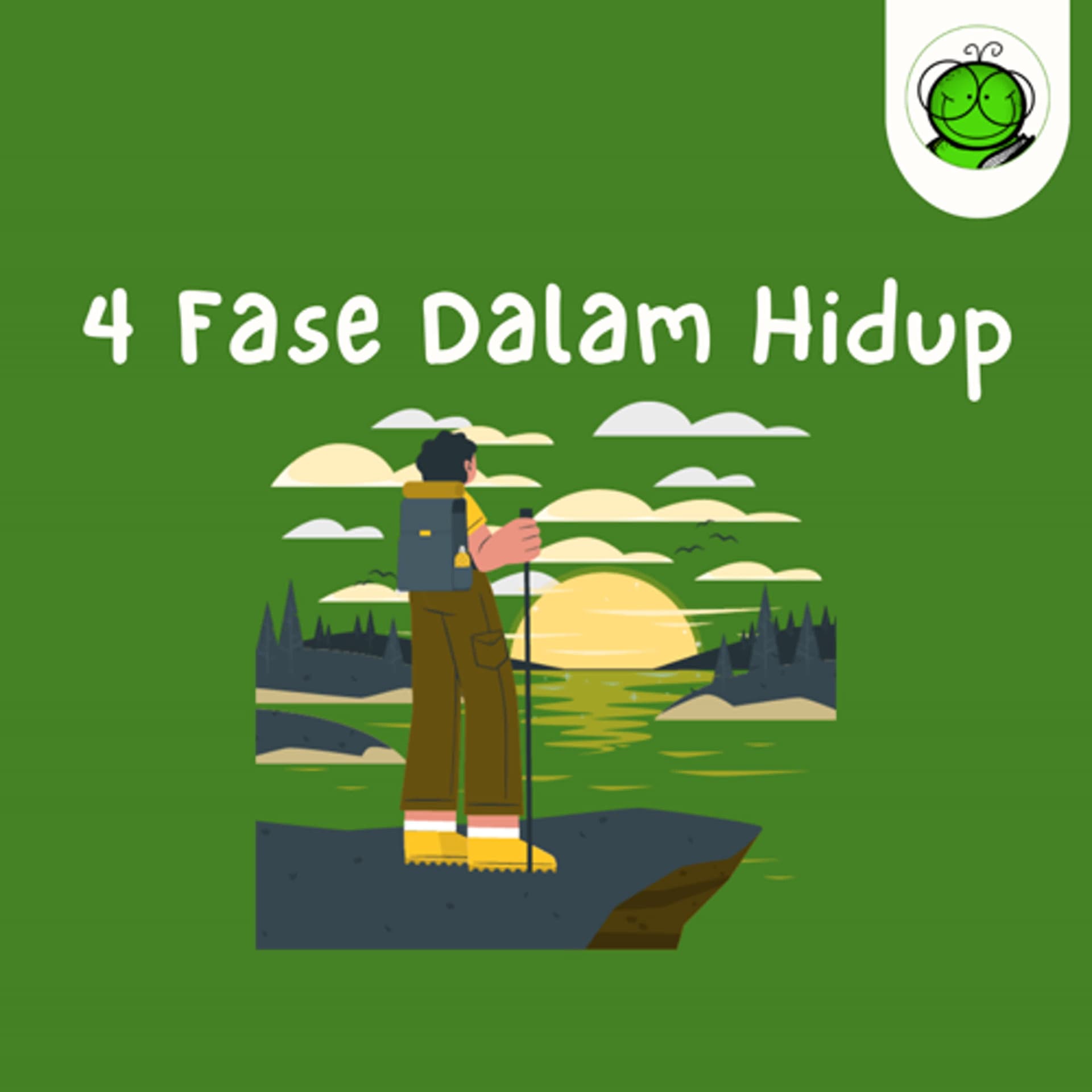 4 Fase Kehidupan: Lebih dari Sekadar Tumbuh Tua - Si Kutu Buku cover