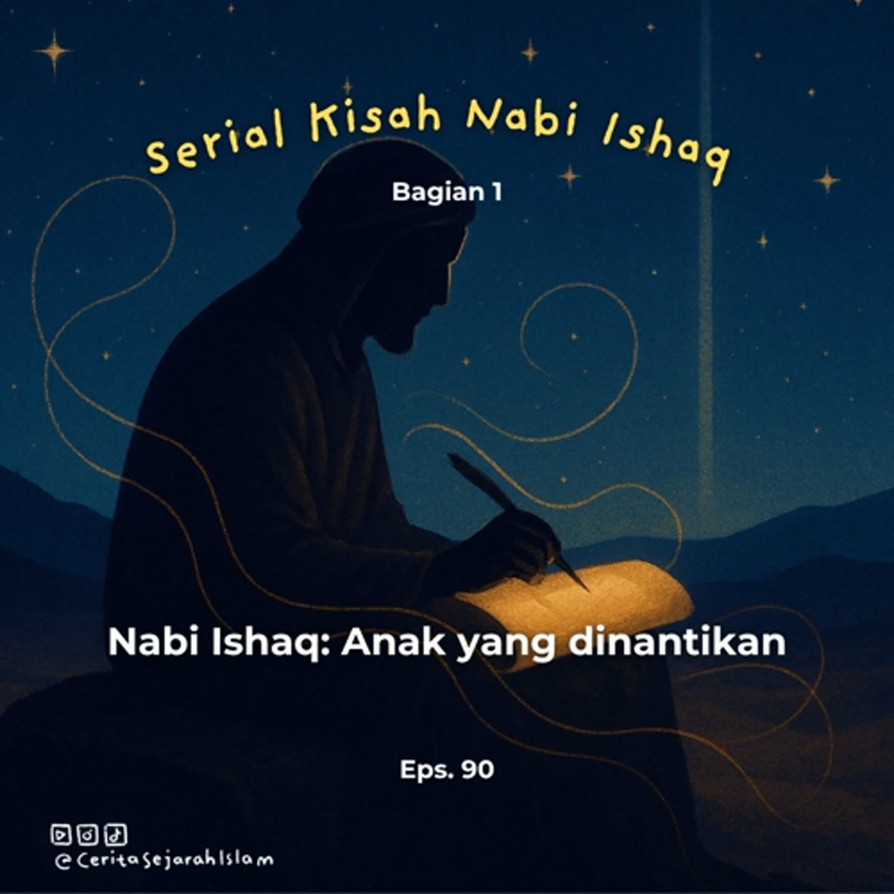 Cerita 90: Nabi Ishaq: Anak yang dinantikan | Serial Kisah Nabi Ishaq - Part 1 - Cerita Sejarah Islam (CESI) cover