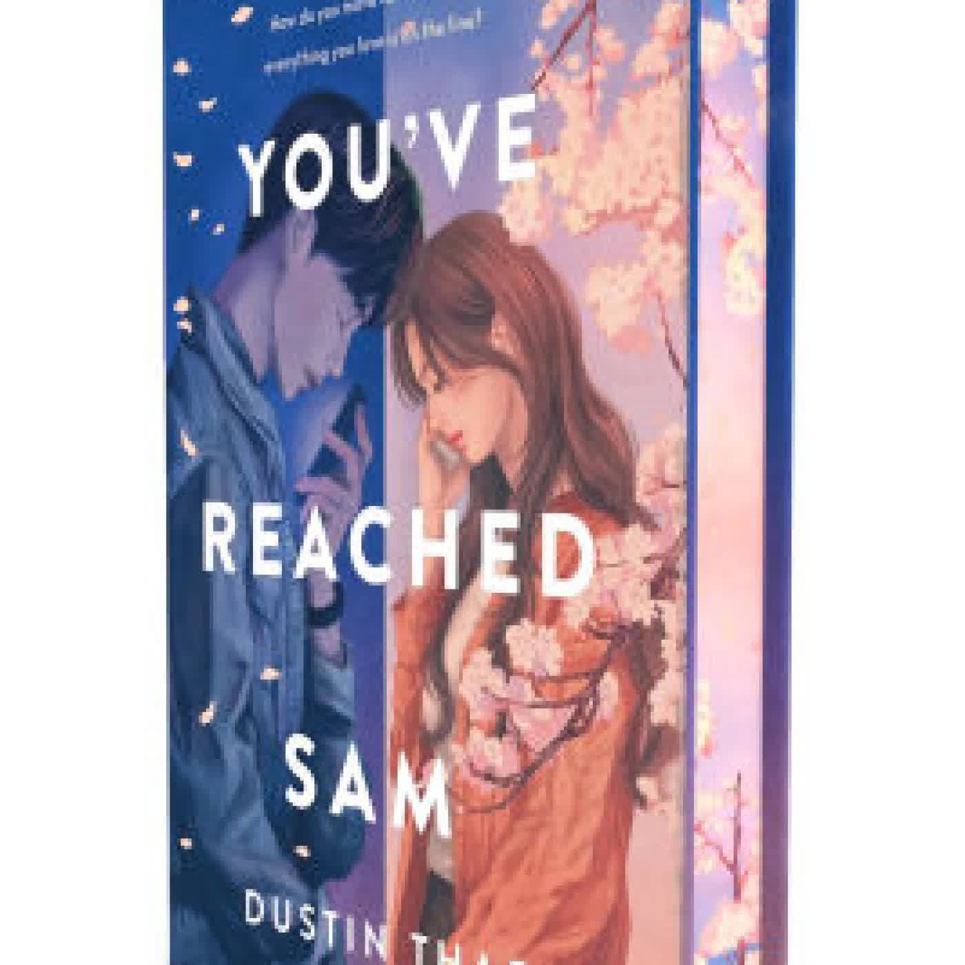 Read online: You've Reached Sam: Luxe Special Edition by Dustin Thao - nawiroleqare cover