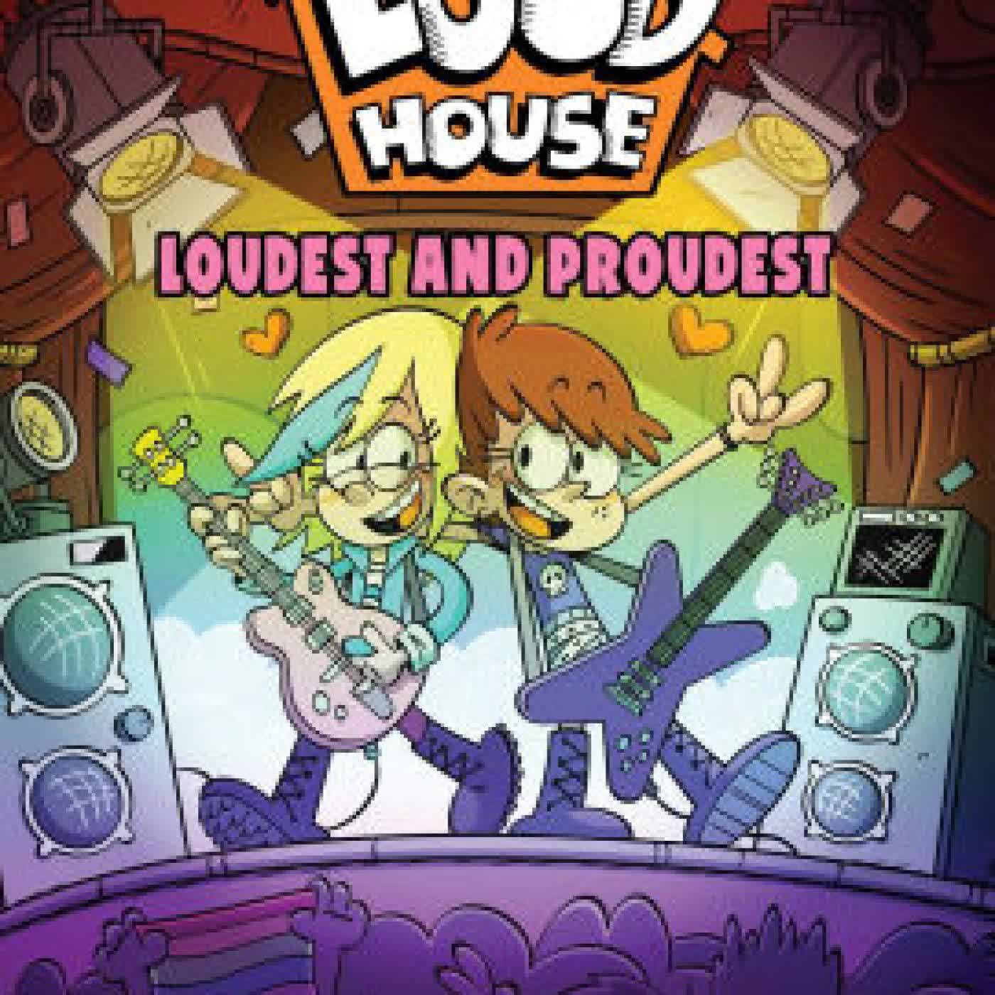 The Loud House: Loudest and Proudest by The Loud House Creative Team on Iphone New Format — yvekequgabel cover