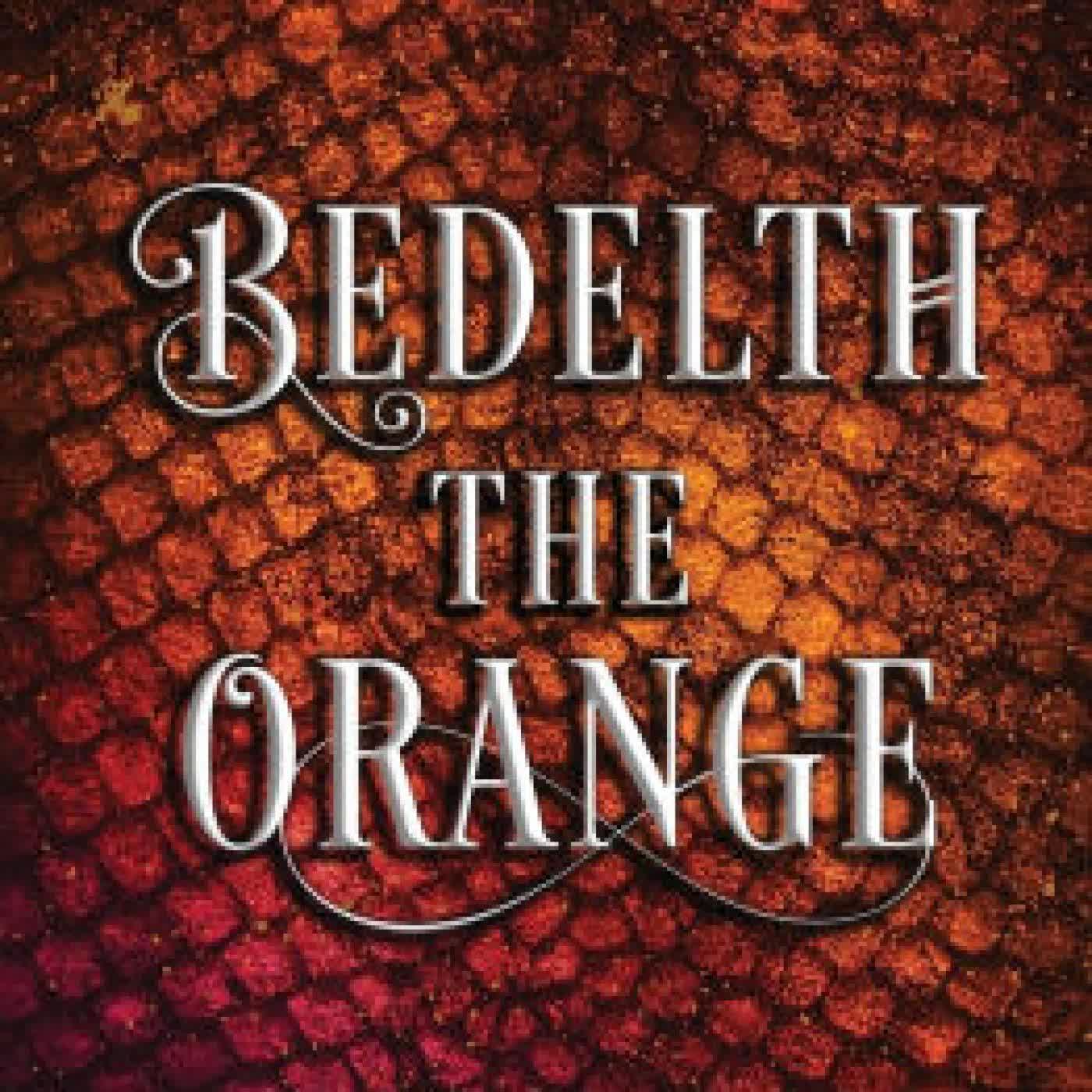 [PDF] Download Bedelth the Orange: A Slow Burn Fantasy Series by Melissa Mitchell - ezarubekovach cover