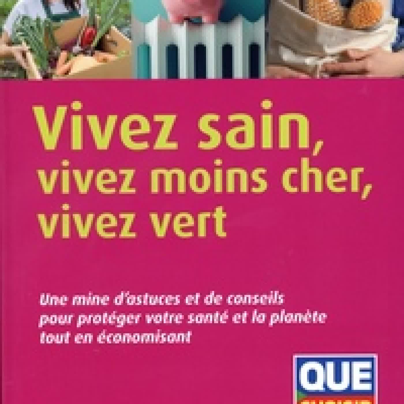 {téléchargement} Vivez sain, vivez moins cher, vivez vert. Une mine d'astuces et de conseils pour protéger votre santé et la planète tout en économisant — ezarubekovach cover
