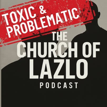 Toxic and Problematic with Marie Jackson, Ghost Hunter - Church of Lazlo Podcasts cover