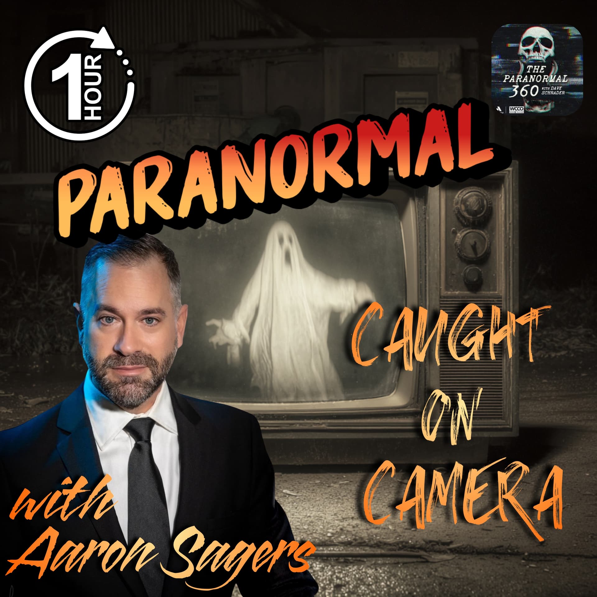 Paranormal Caught on Camera with guest Aaron Sagers - Paranormal 360 cover