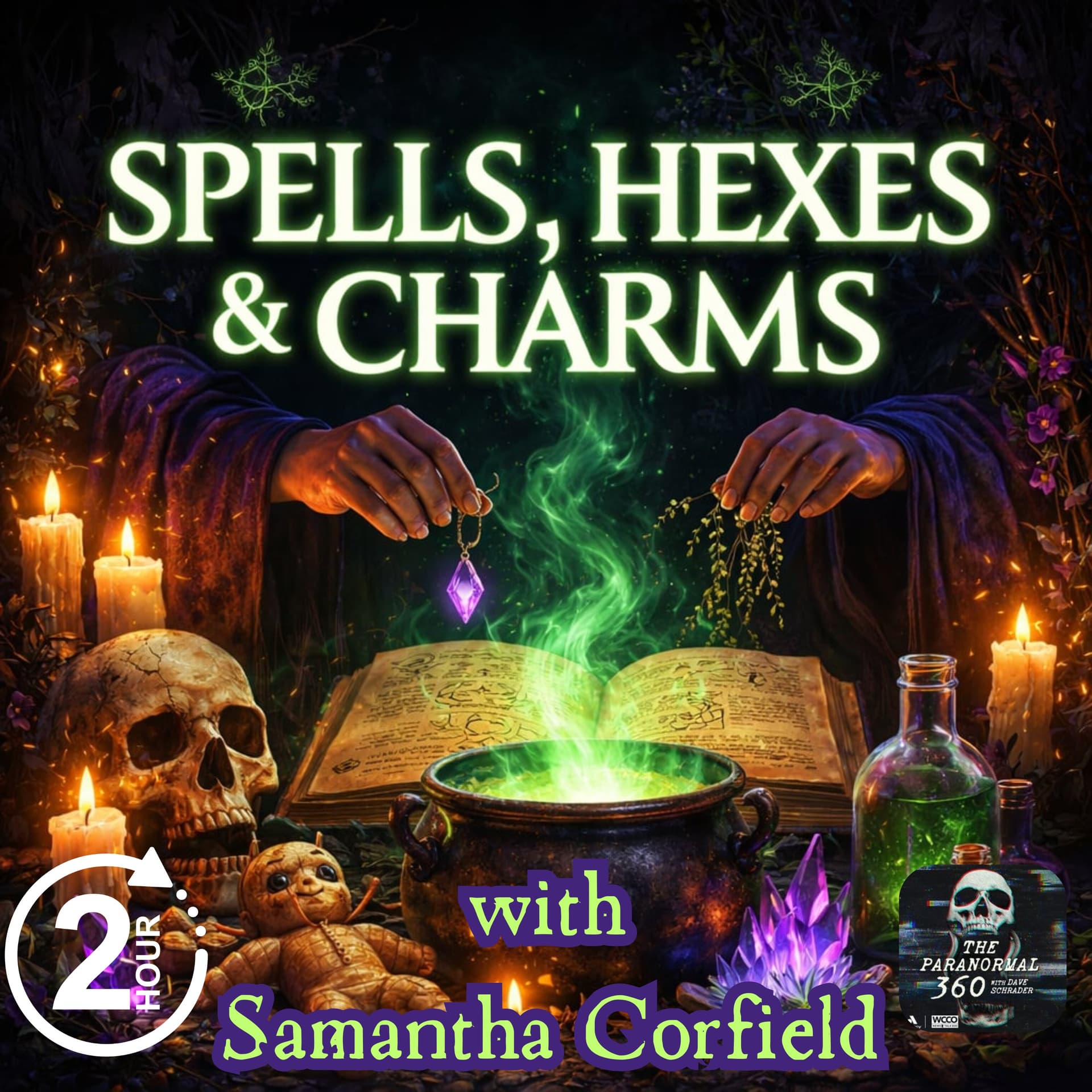 Spells, Hexes & Charms with guest Samantha Corfield - Paranormal 360 cover