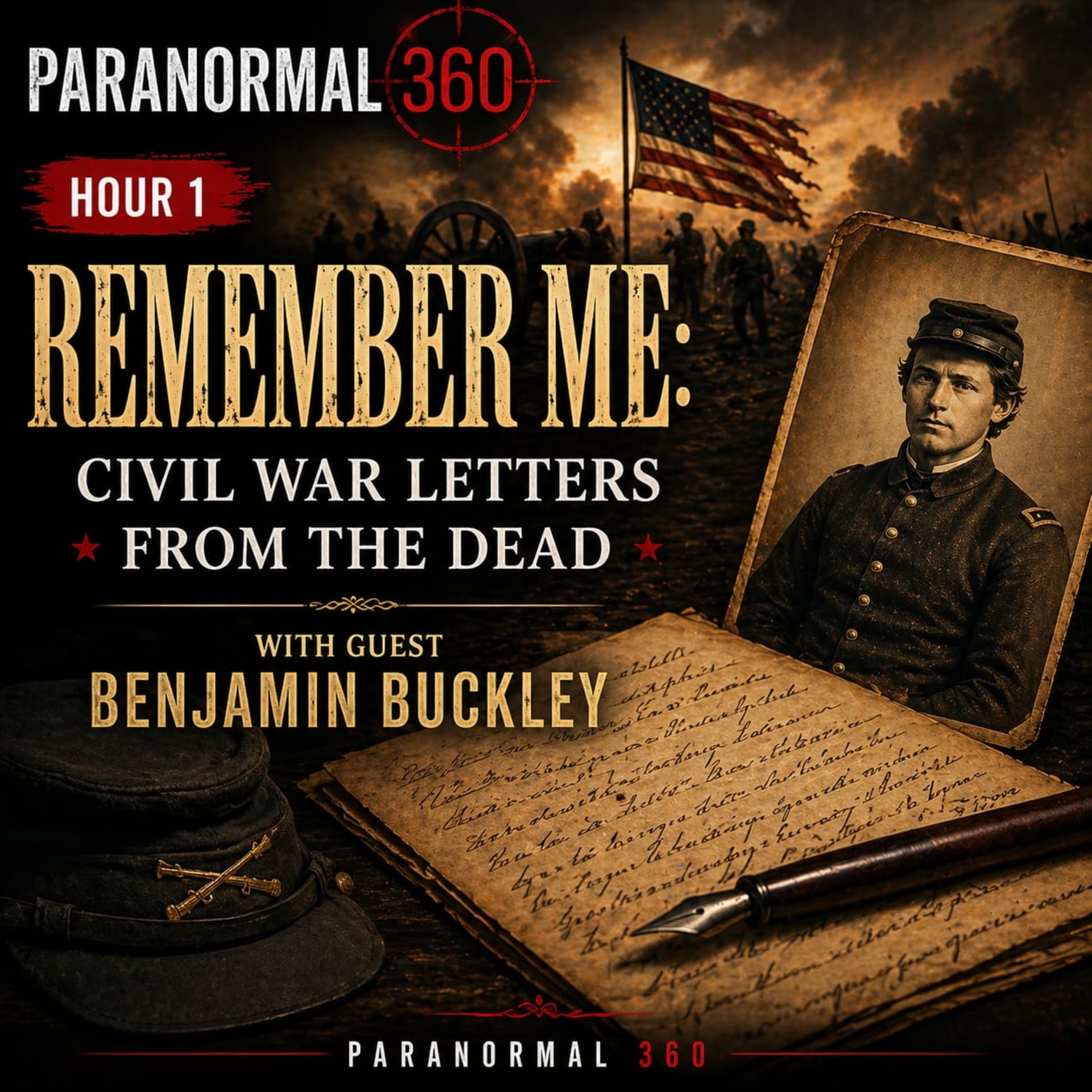 Remember Me: Civil War Letters from the Dead with guest Benjamin Buckley - Paranormal 360 cover