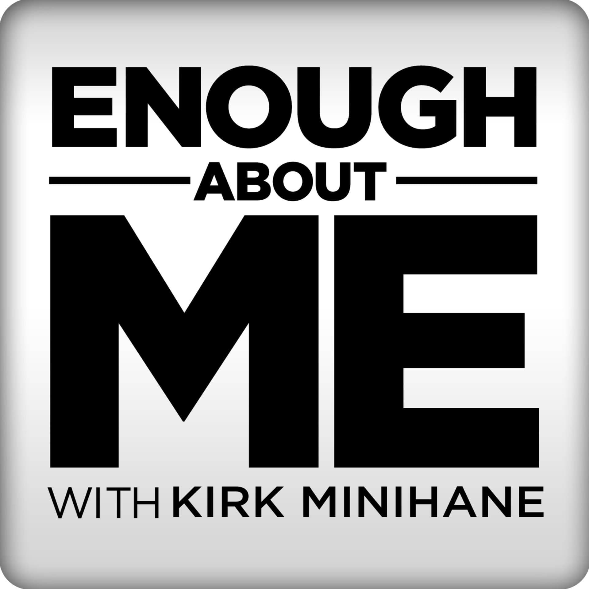 Ep. 117 - Turtleboy - Enough About Me with Kirk Minihane cover