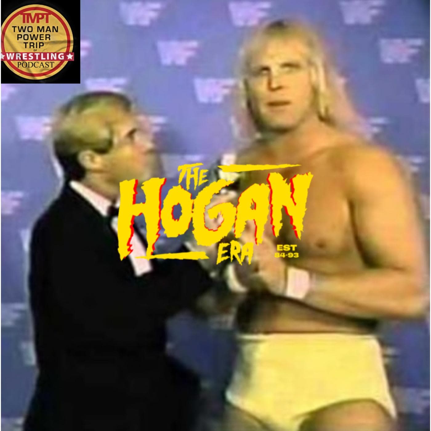 The Hogan Era - Dan Spivey - Two Man Power Trip of Wrestling Podcast cover