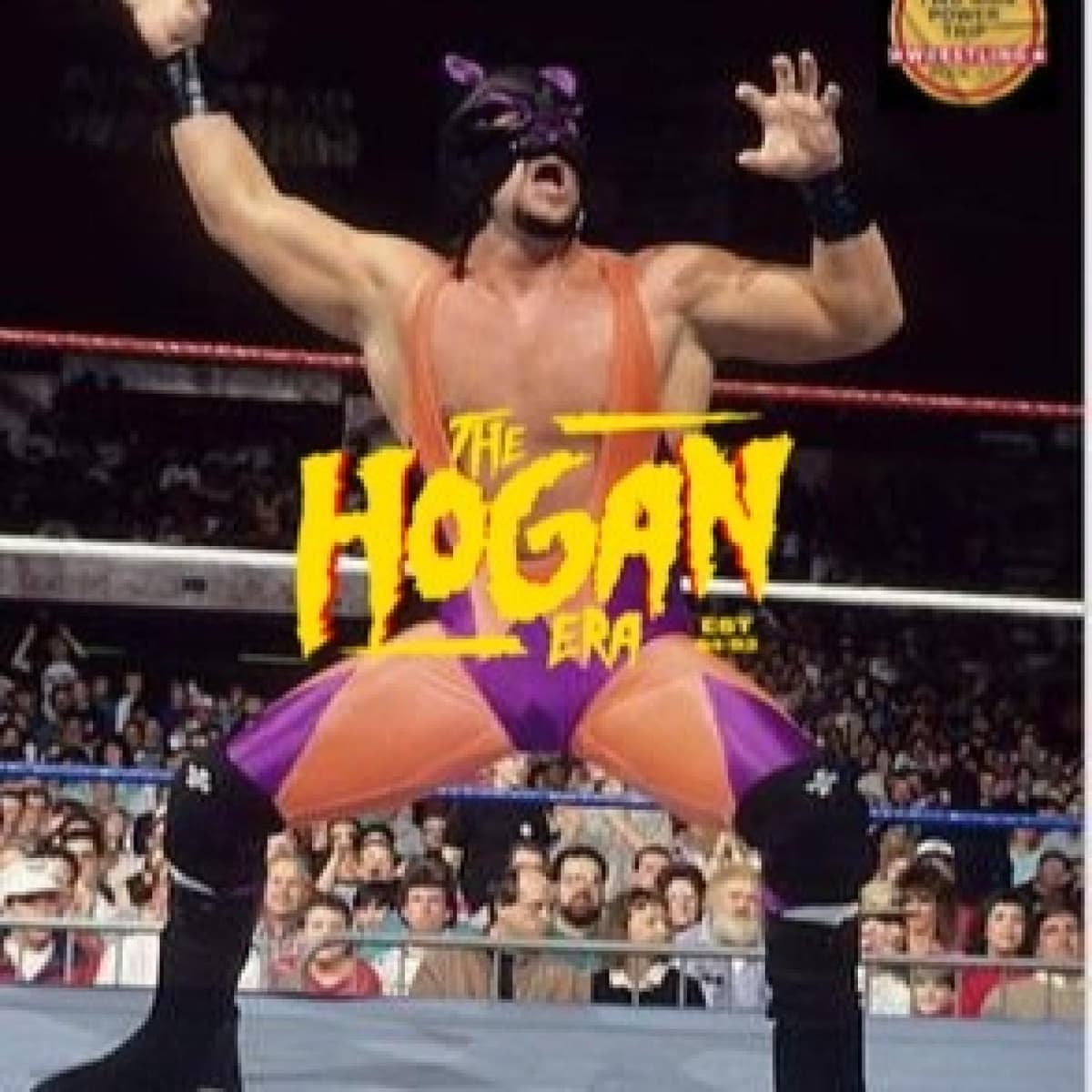 The Hogan Era - Battle Kat - Two Man Power Trip of Wrestling Podcast cover