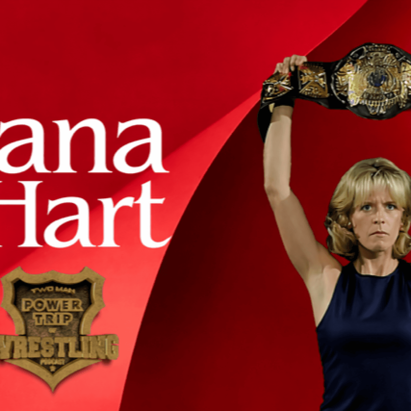 TMPToW: Diana Hart - Two Man Power Trip of Wrestling Podcast cover