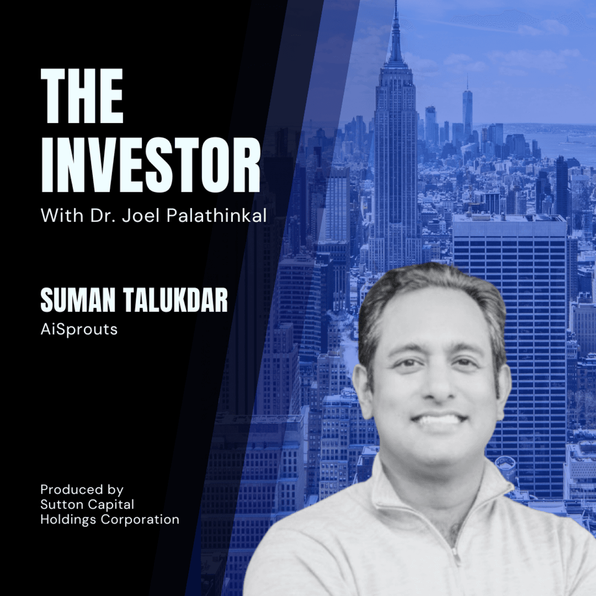 Suman Talukdar: Founding Partner at AiSprouts - The Investor With Joel Palathinkal cover