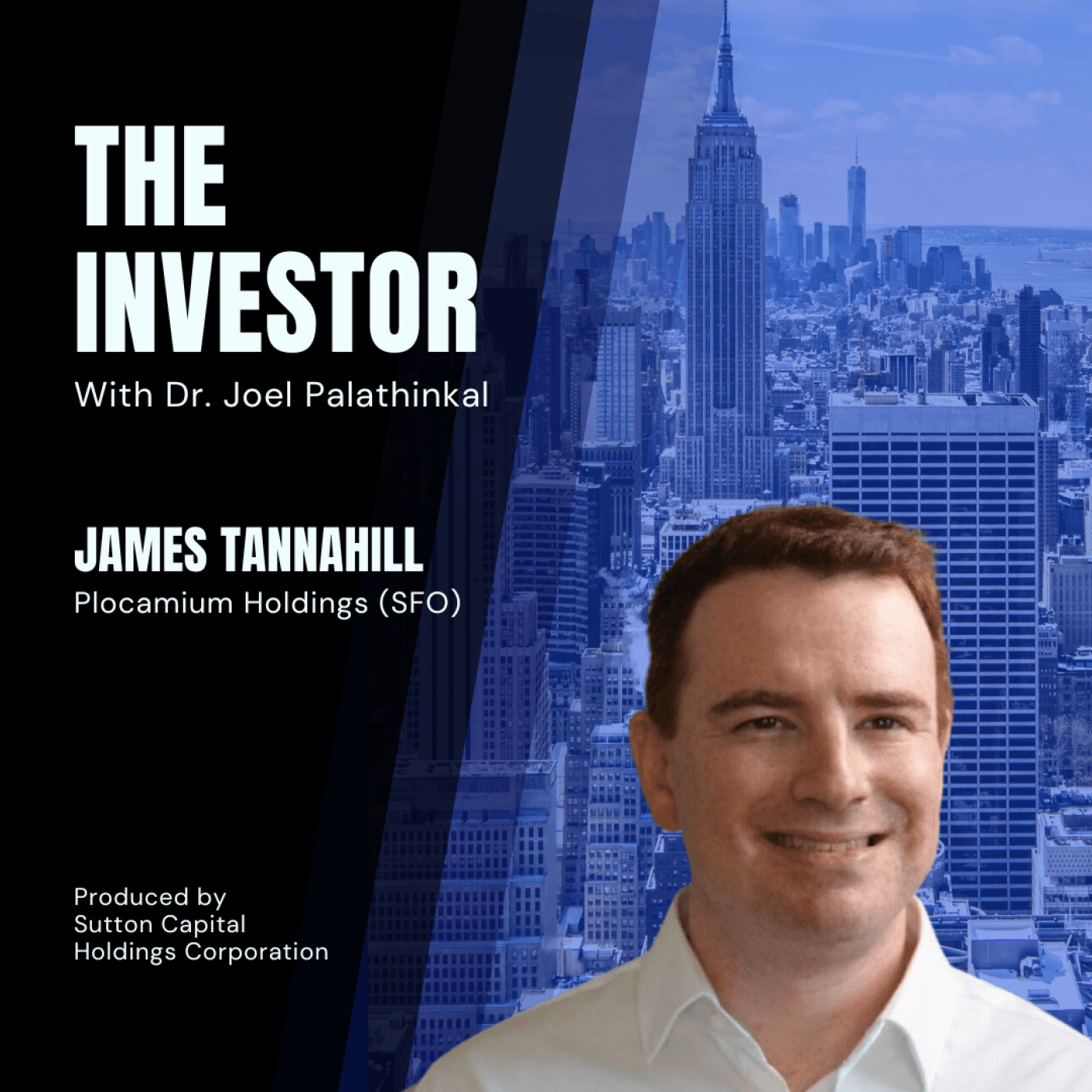 James Tannahill, MBA:  Plocamium Holdings (SFO) — The Investor With Joel Palathinkal cover