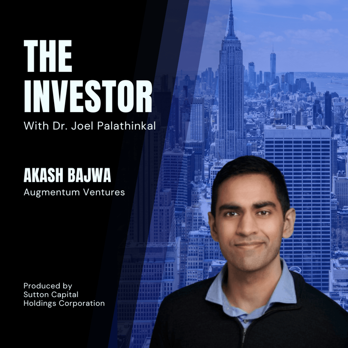 Akash Bajwa: Augmentum Ventures - The Investor With Joel Palathinkal cover