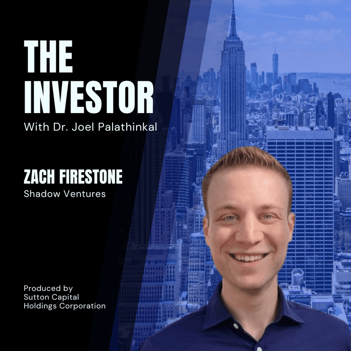 Zach Firestone: Shadow Ventures - The Investor With Joel Palathinkal cover
