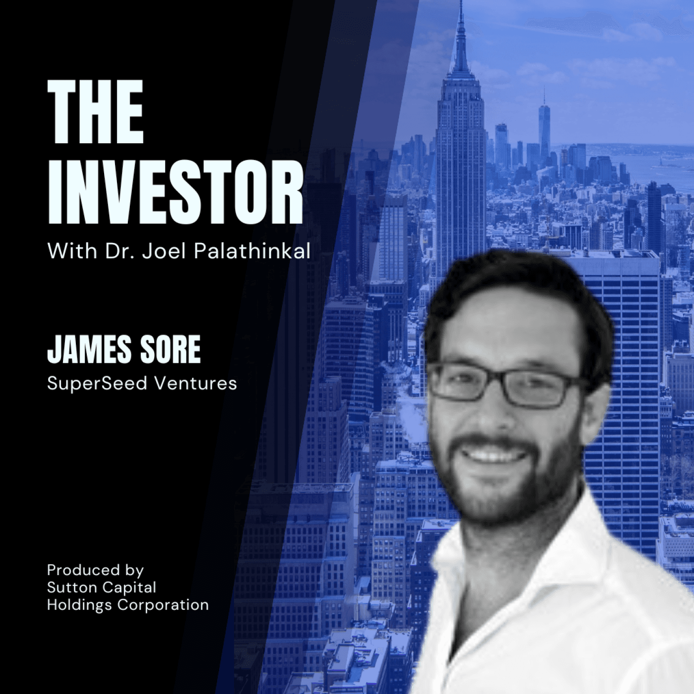 James Sore:  SuperSeed Ventures - The Investor With Joel Palathinkal cover