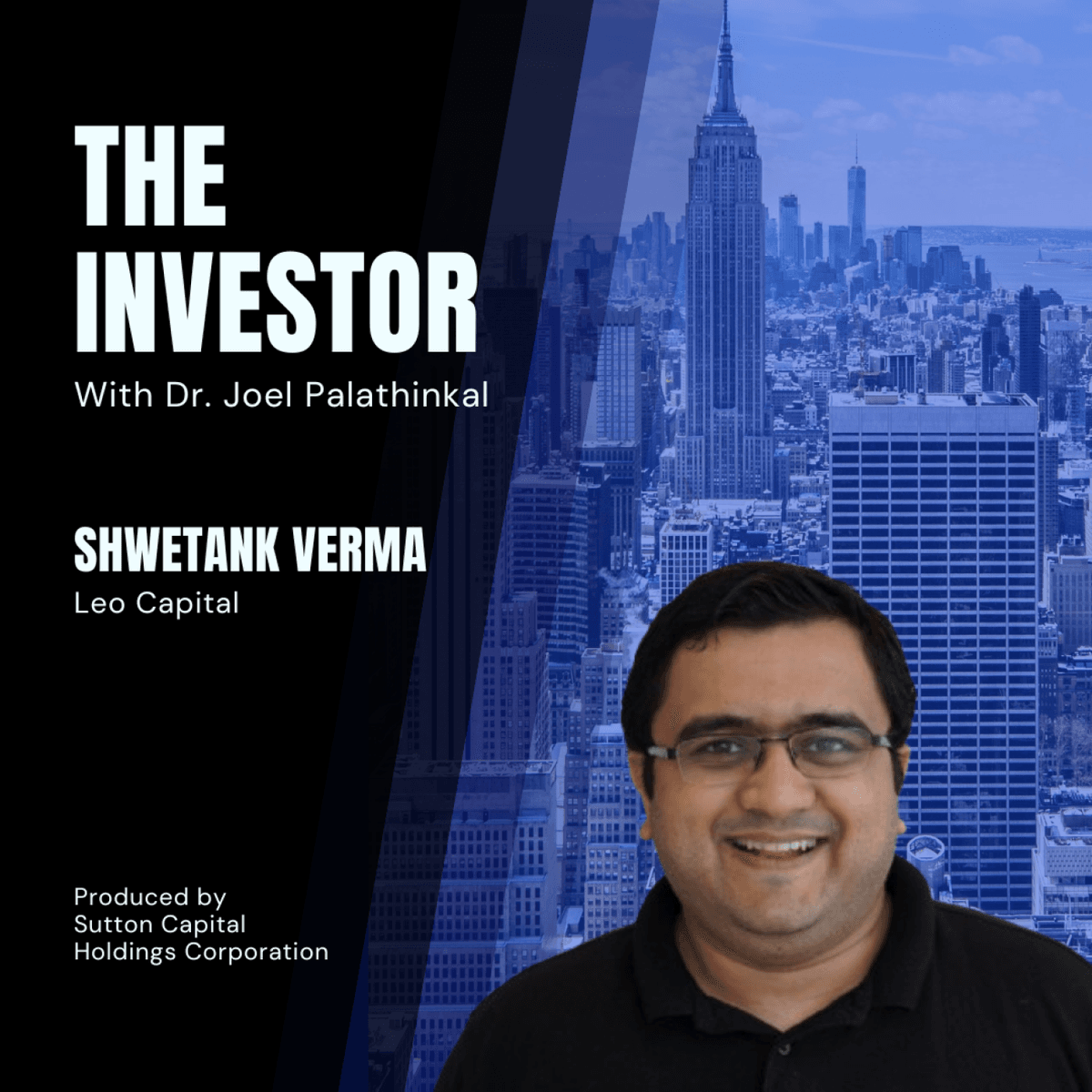 Shwetank Verma: General Partner, Leo Capital - The Investor With Joel Palathinkal cover