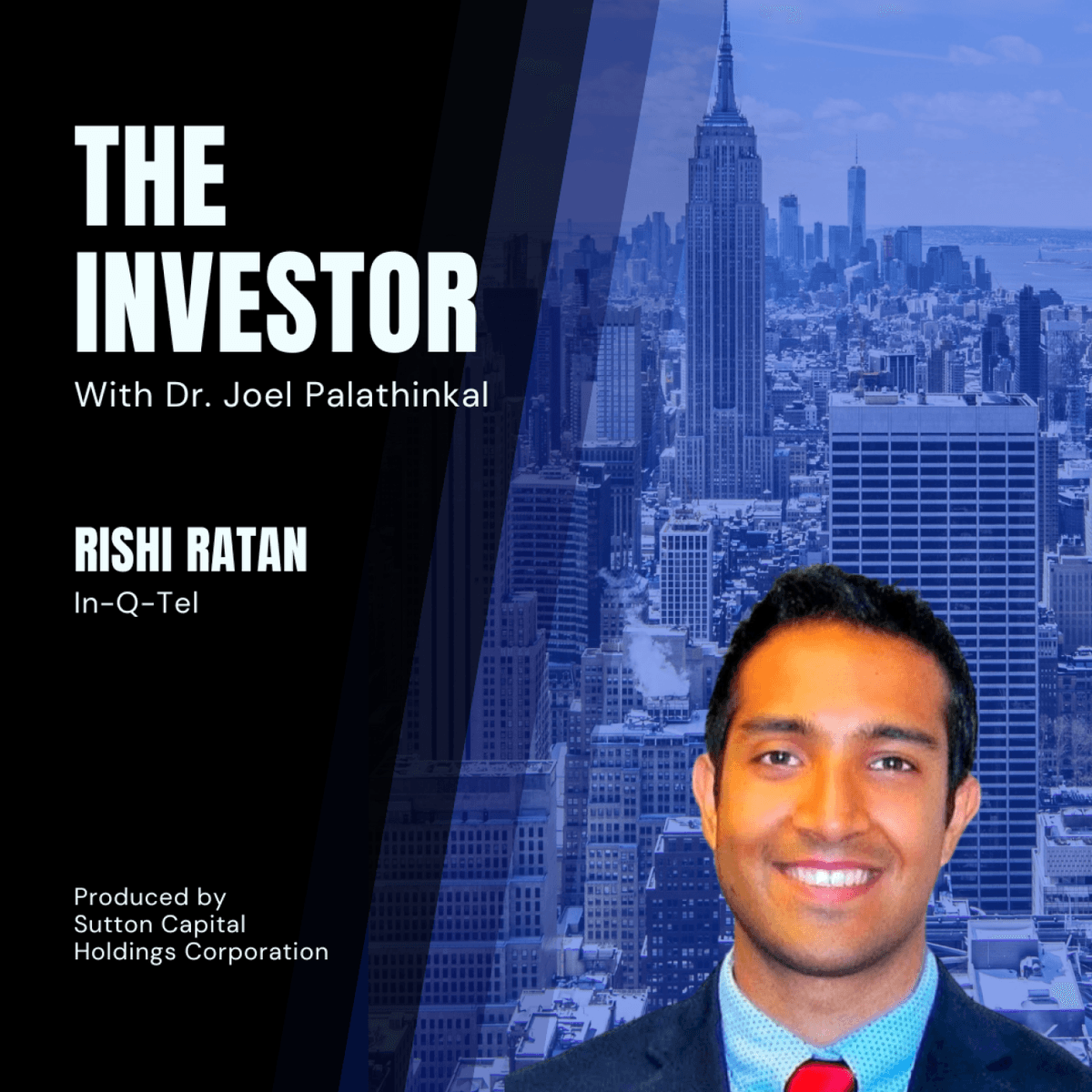 Rishi Ratan:  Venture Associate at In-Q-Tel (the CIA's Venture Fund) - The Investor With Joel Palathinkal cover
