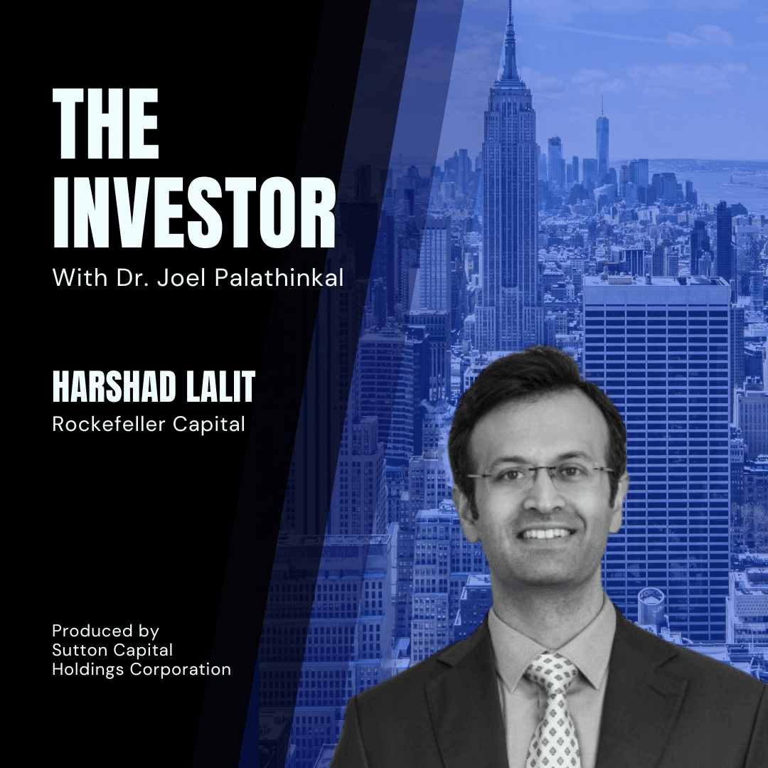 Harshad Lalit: Rockefeller Capital - The Investor With Joel Palathinkal cover