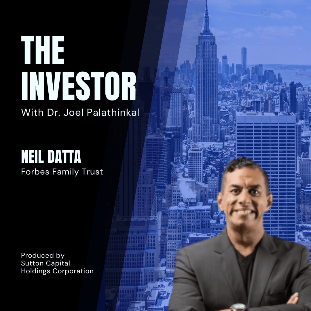 Neil Datta: Forbes Family Trust - The Investor With Joel Palathinkal cover