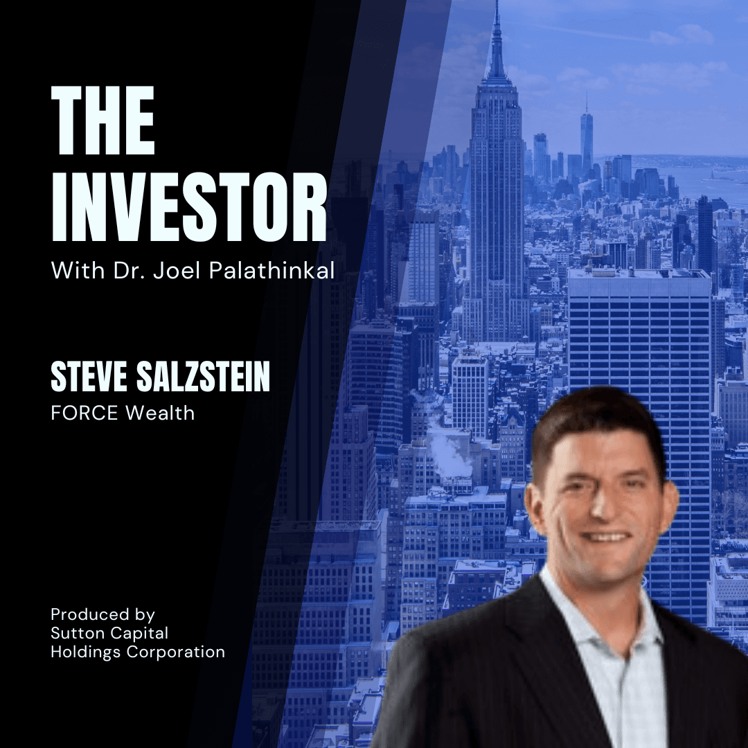 Steven Saltzstein: FORCE Wealth - The Investor With Joel Palathinkal cover