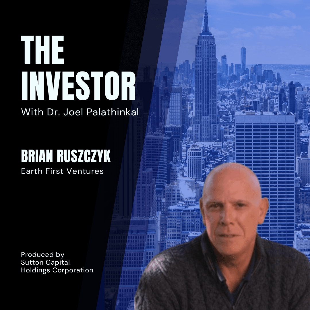 Brian Ruszczyk: Earth First Ventures - The Investor With Joel Palathinkal cover