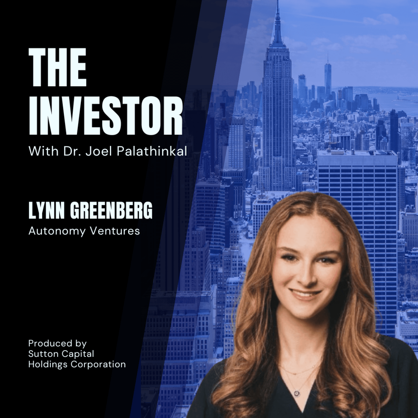 Lynn Greenberg: Autonomy Ventures - The Investor With Joel Palathinkal cover