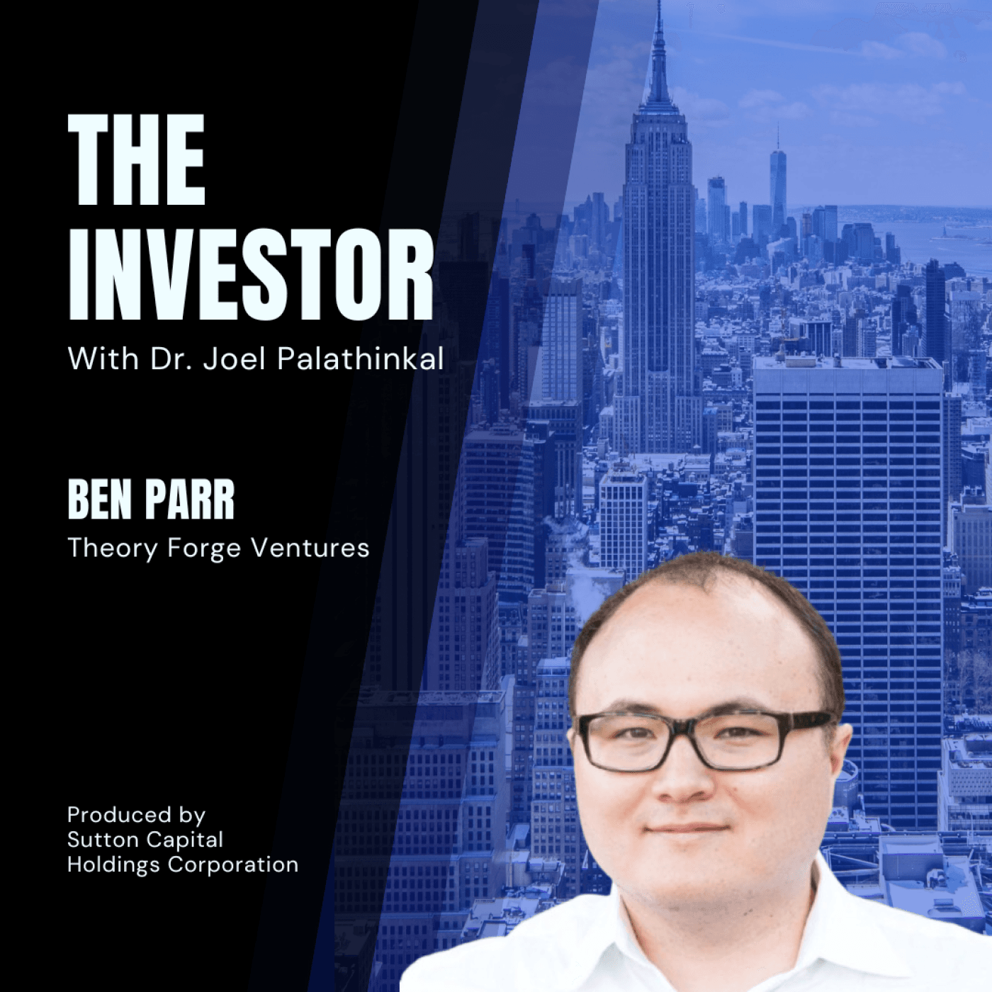 Ben Parr: General Partner, Theory Forge Ventures - The Investor With Joel Palathinkal cover