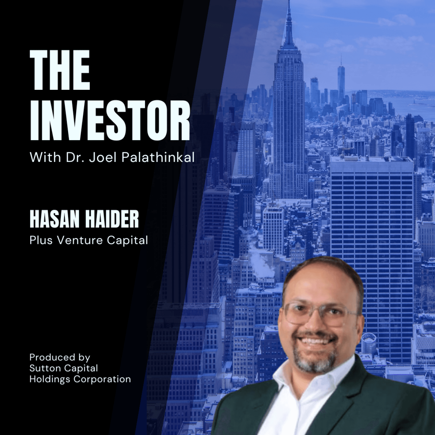 Hasan Haider: Plus Venture Capital - The Investor With Joel Palathinkal cover