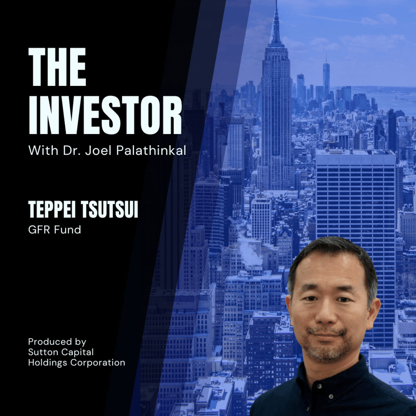 Teppei Tsutsui: General Partner of the GFR Fund — The Investor With Joel Palathinkal cover