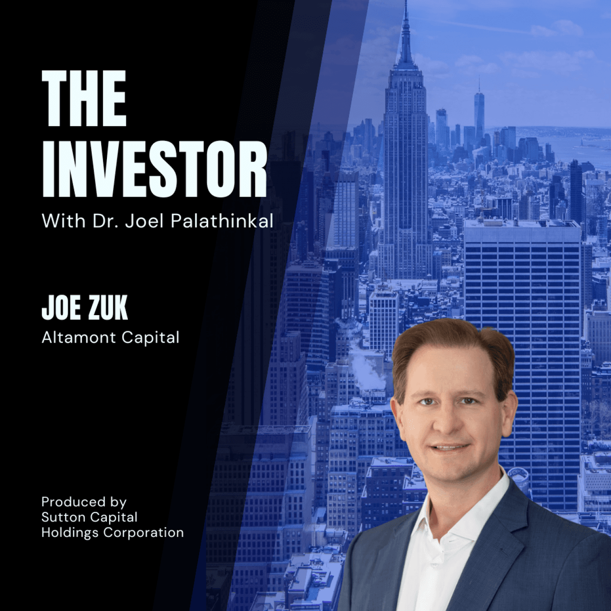 Joe Zuk: Operating Partner at Altamont Capital - The Investor With Joel Palathinkal cover