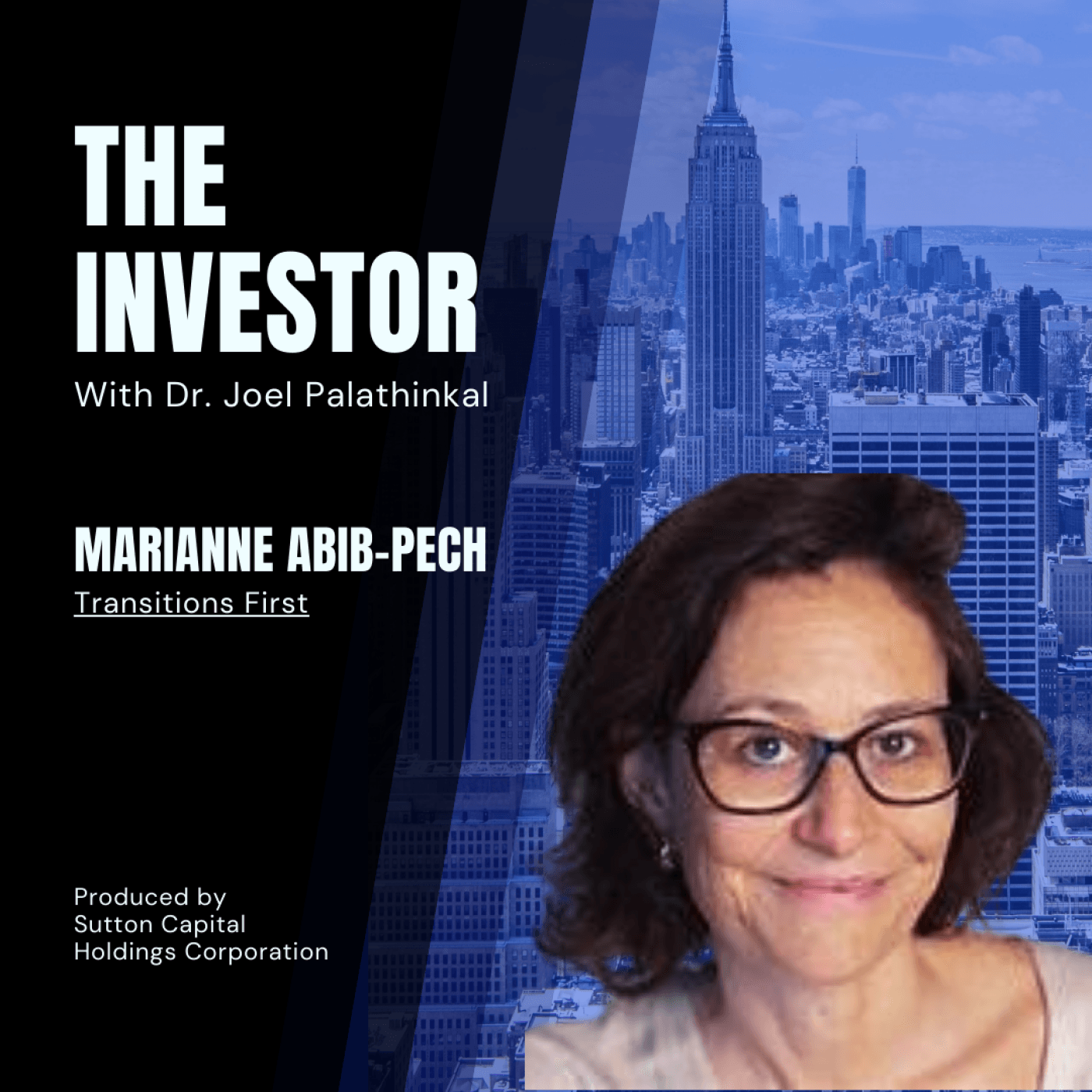 Marianne Abib-Pech, Managing Partner at Transitions First - The Investor With Joel Palathinkal cover