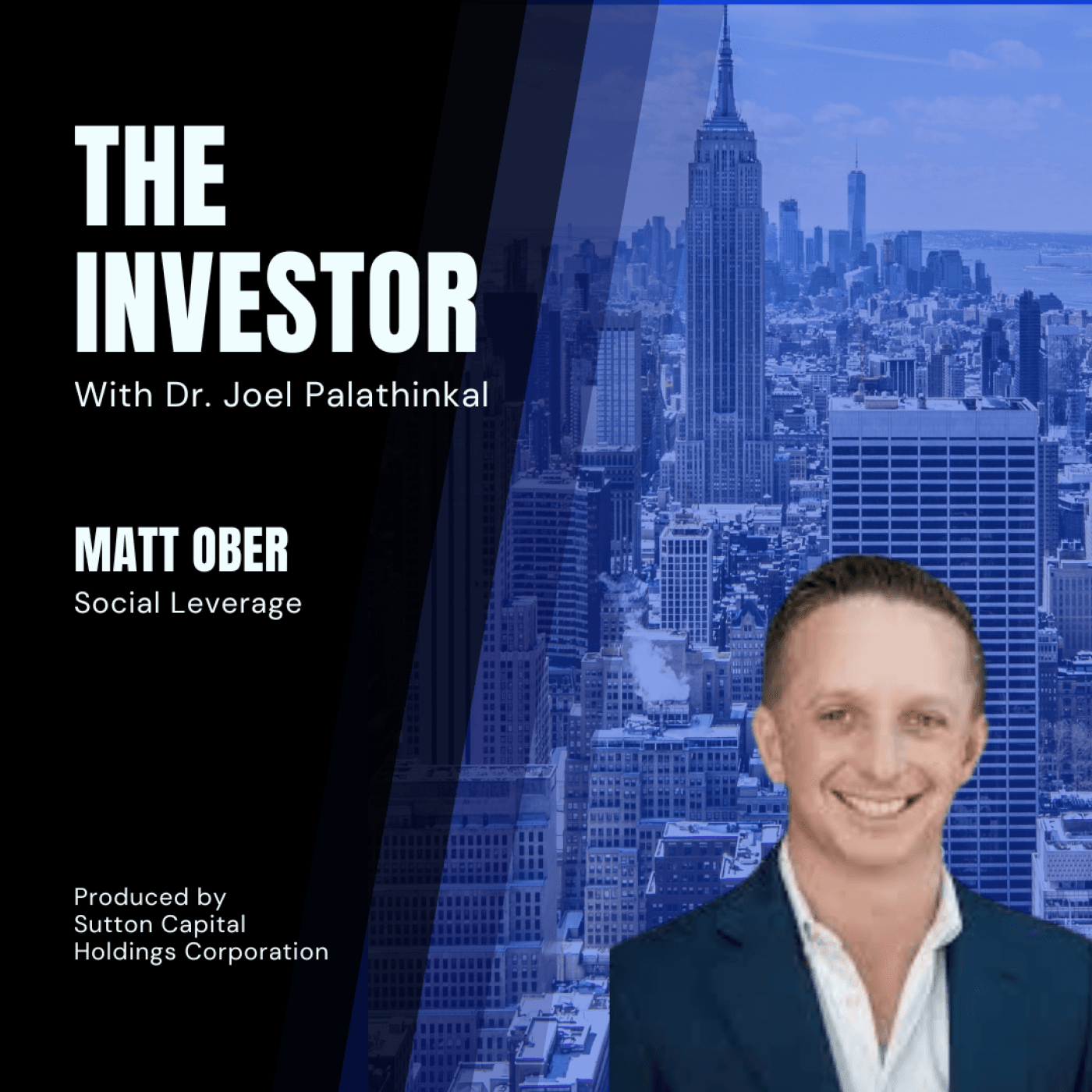 Matt Ober, Managing Partner at Social Leverage - The Investor With Joel Palathinkal cover