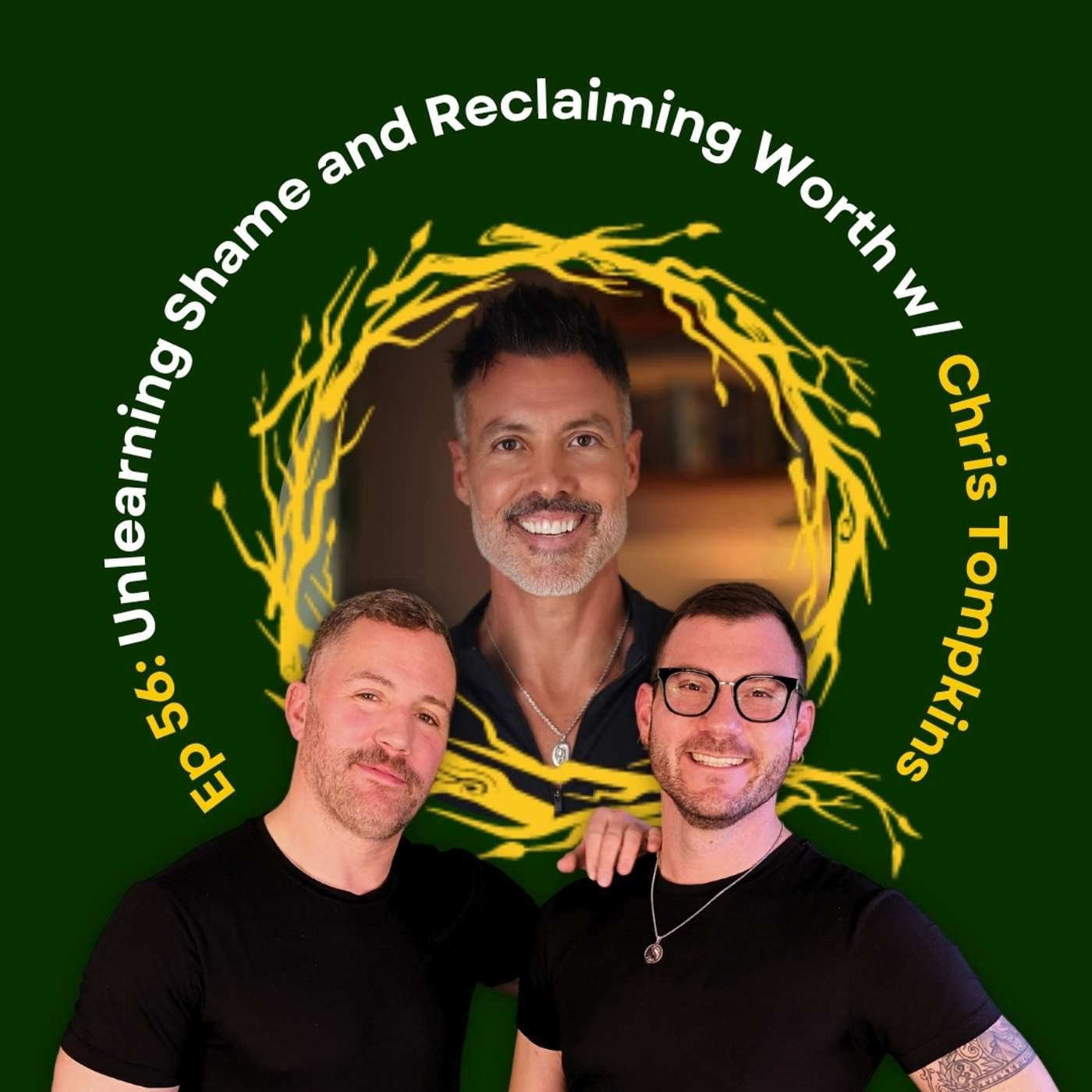 Unlearning Shame: Healing Internalized Homophobia and Reclaiming Worth - The Circle: The Queer Men's Embodiment Podcast cover