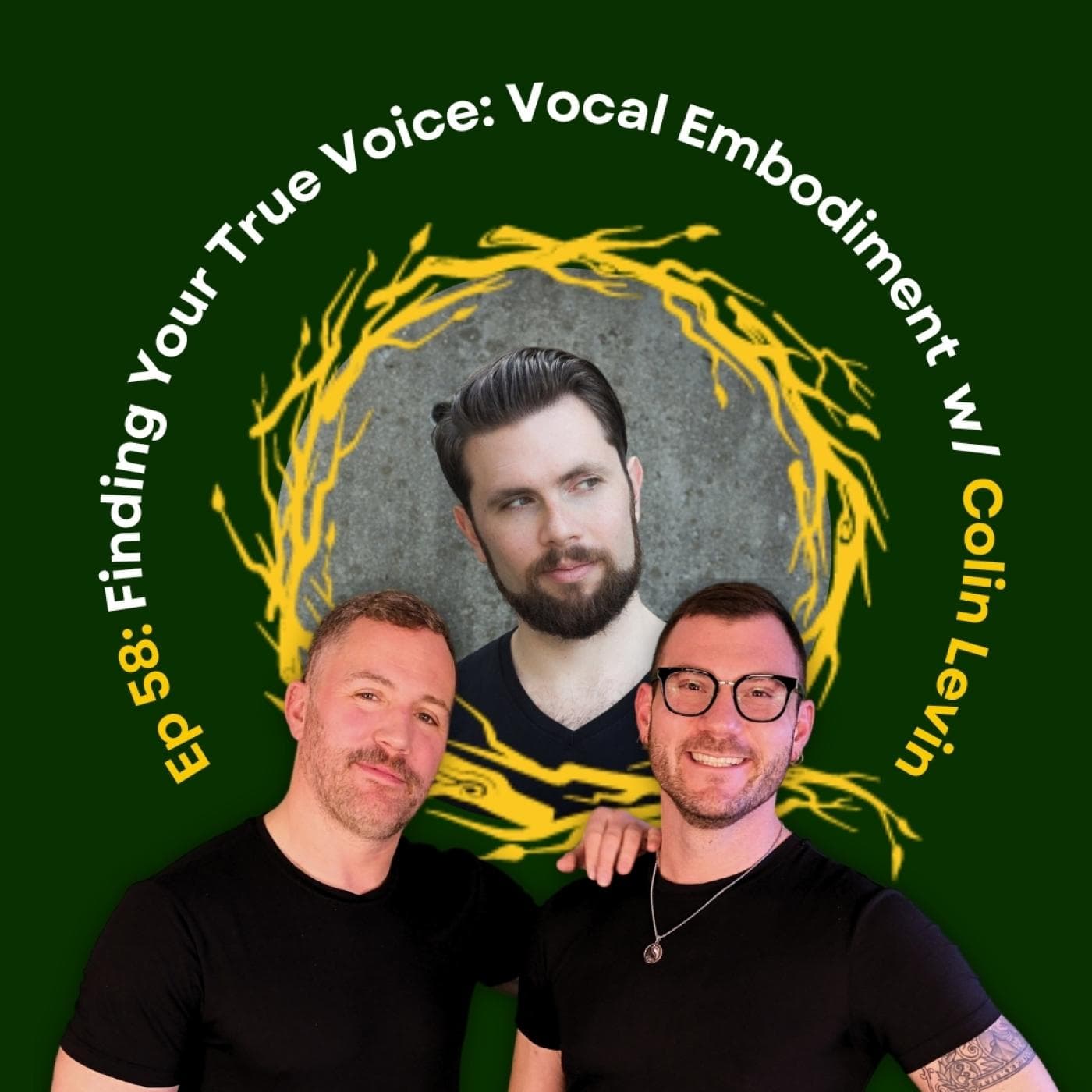Finding Your True Voice: Vocal Embodiment with Colin Levin - The Circle: The Queer Men's Embodiment Podcast cover