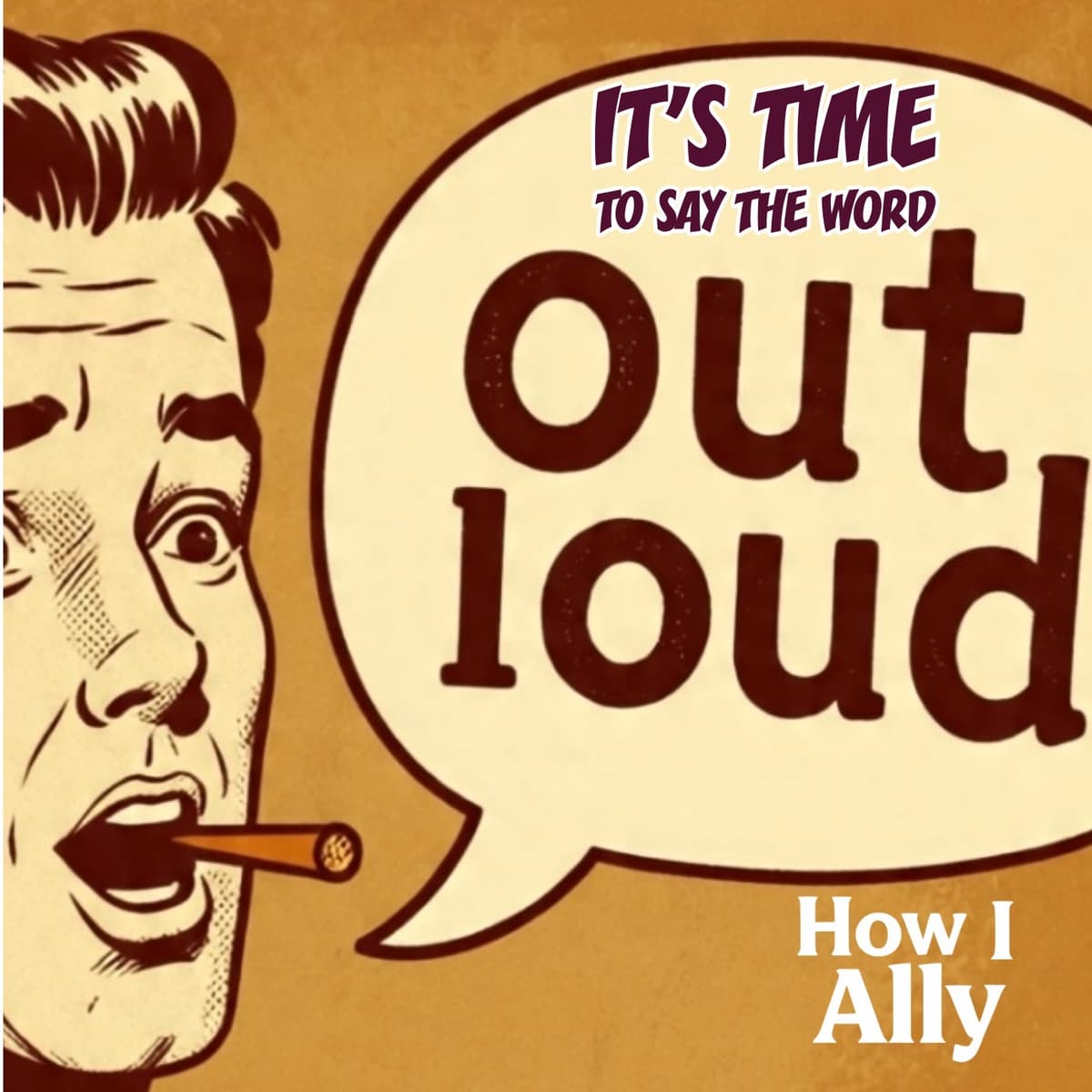 It’s Time to Say the Word Out Loud - How I Ally cover