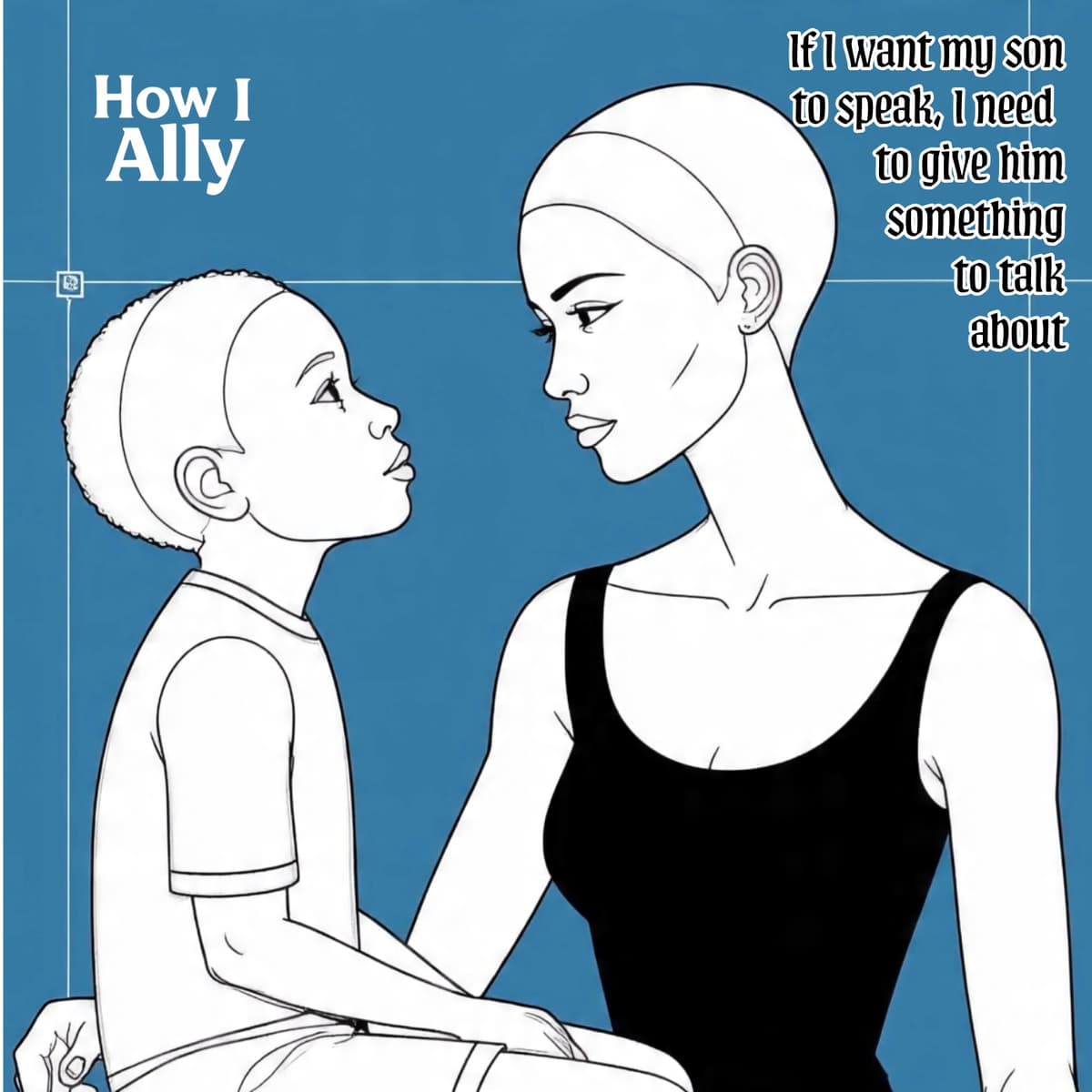 If I Want My Child to Talk, I Need to Give Him Something to Talk About - How I Ally cover