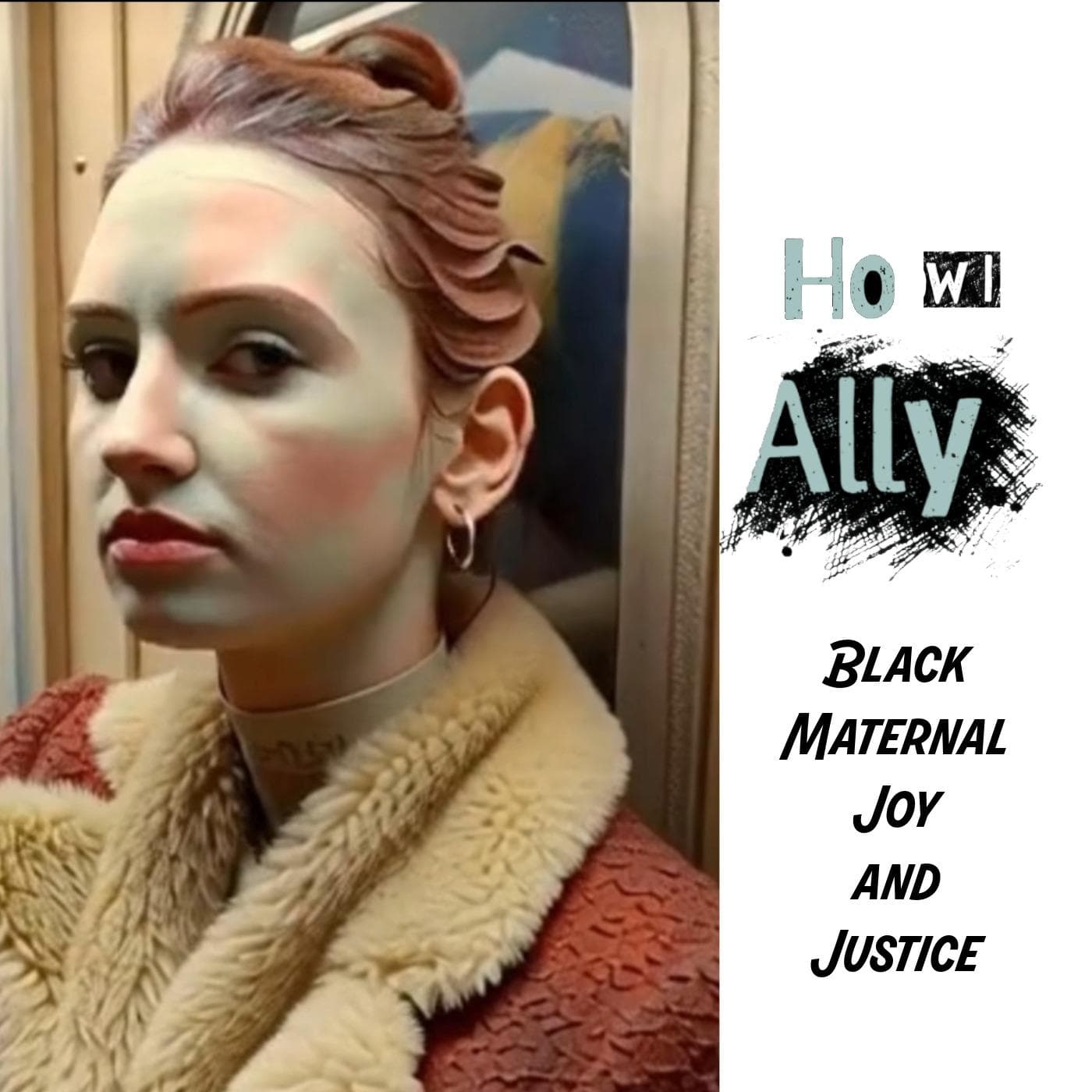 Black Maternal Joy and Justice - How I Ally cover