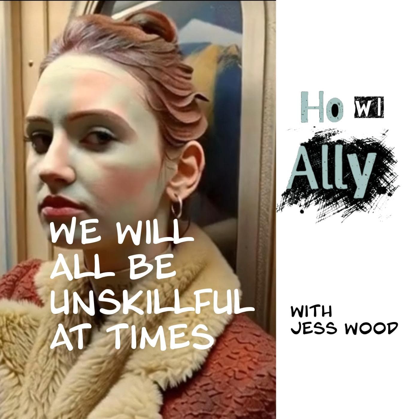 We Will All Be Unskillful At Times - How I Ally cover