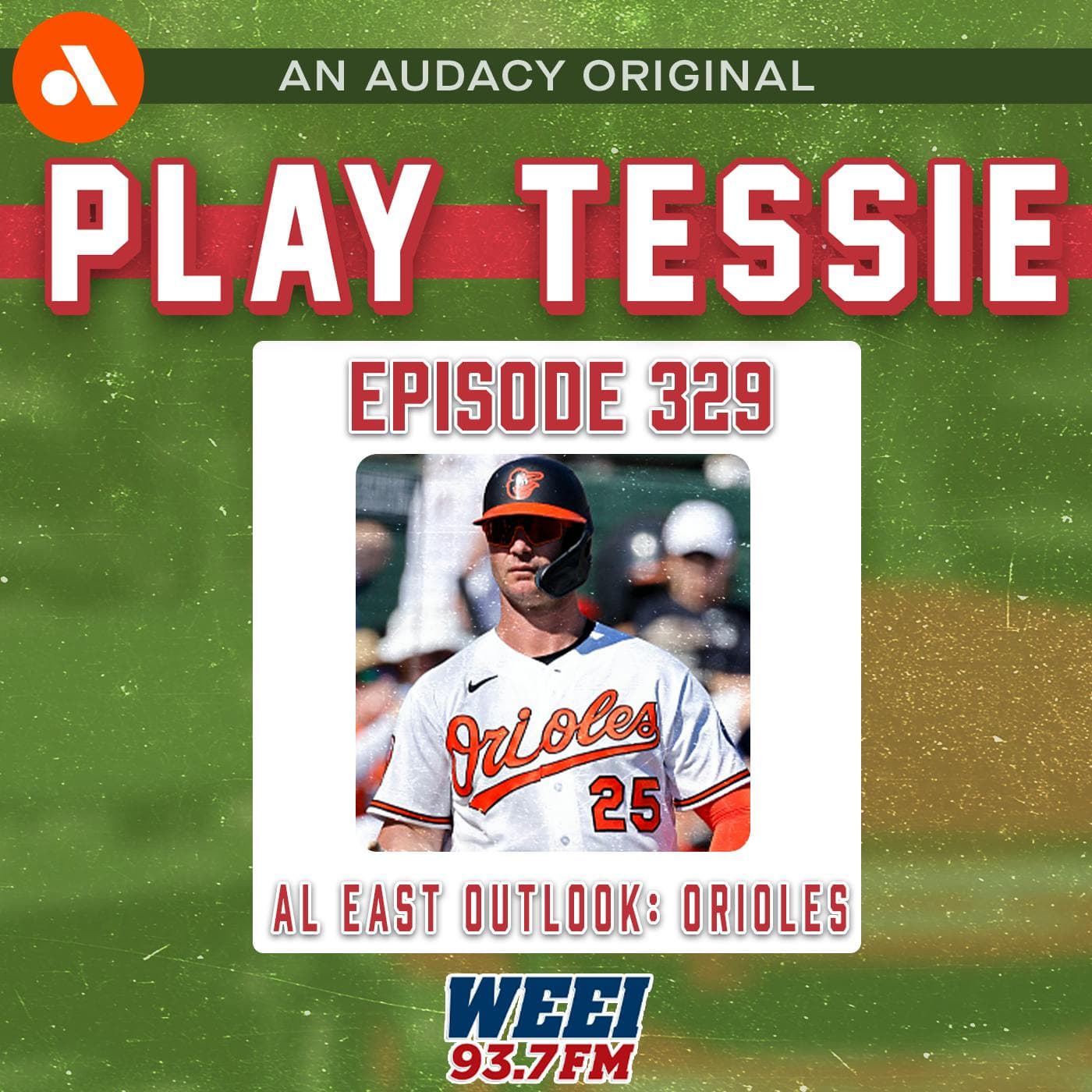 Episode 329 - AL East Outlook: Baltimore Orioles - Play Tessie - A Red Sox Podcast cover