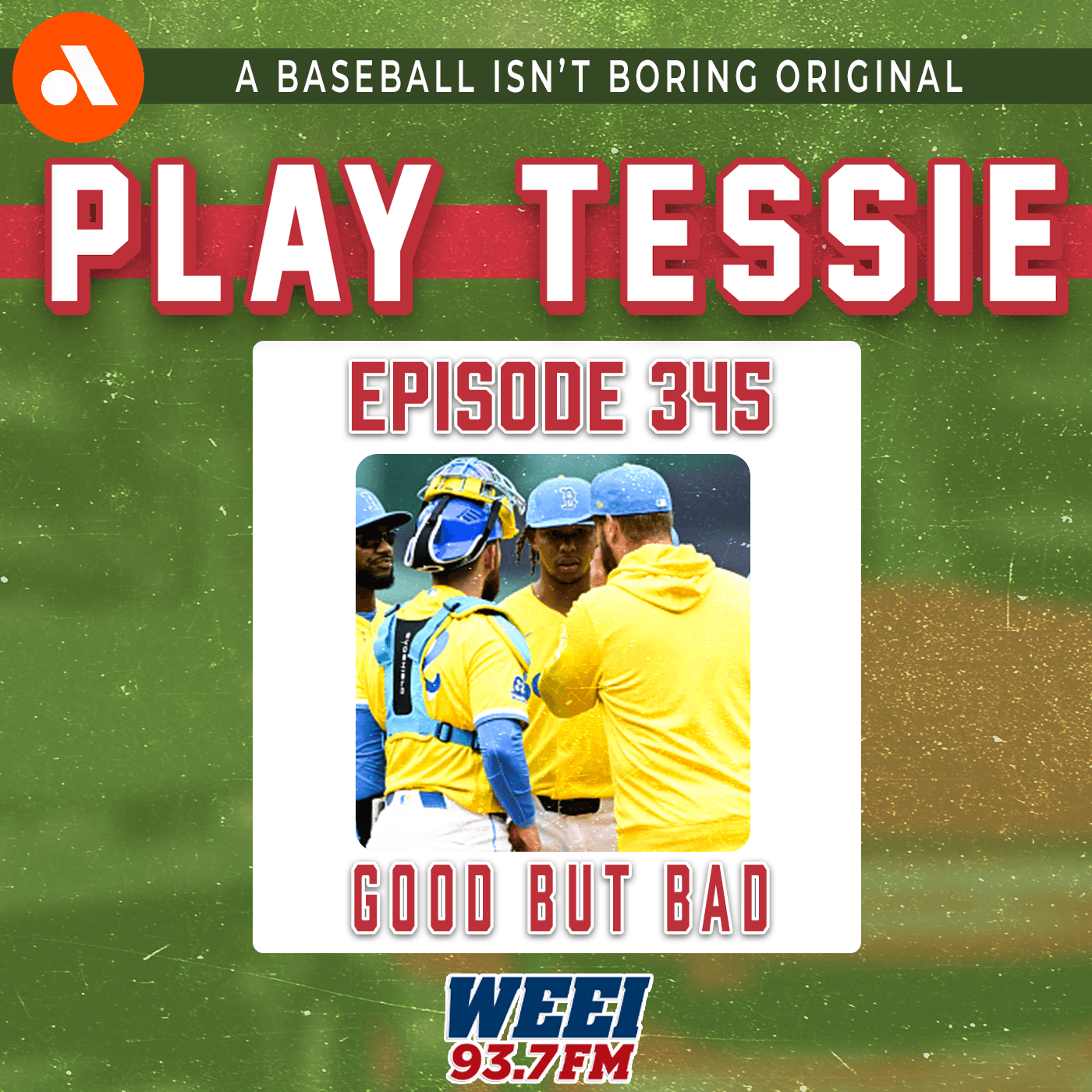 Episode 345 - Red Sox Win 7 of 12; Feelings Still Mixed — Play Tessie - A Red Sox Podcast cover