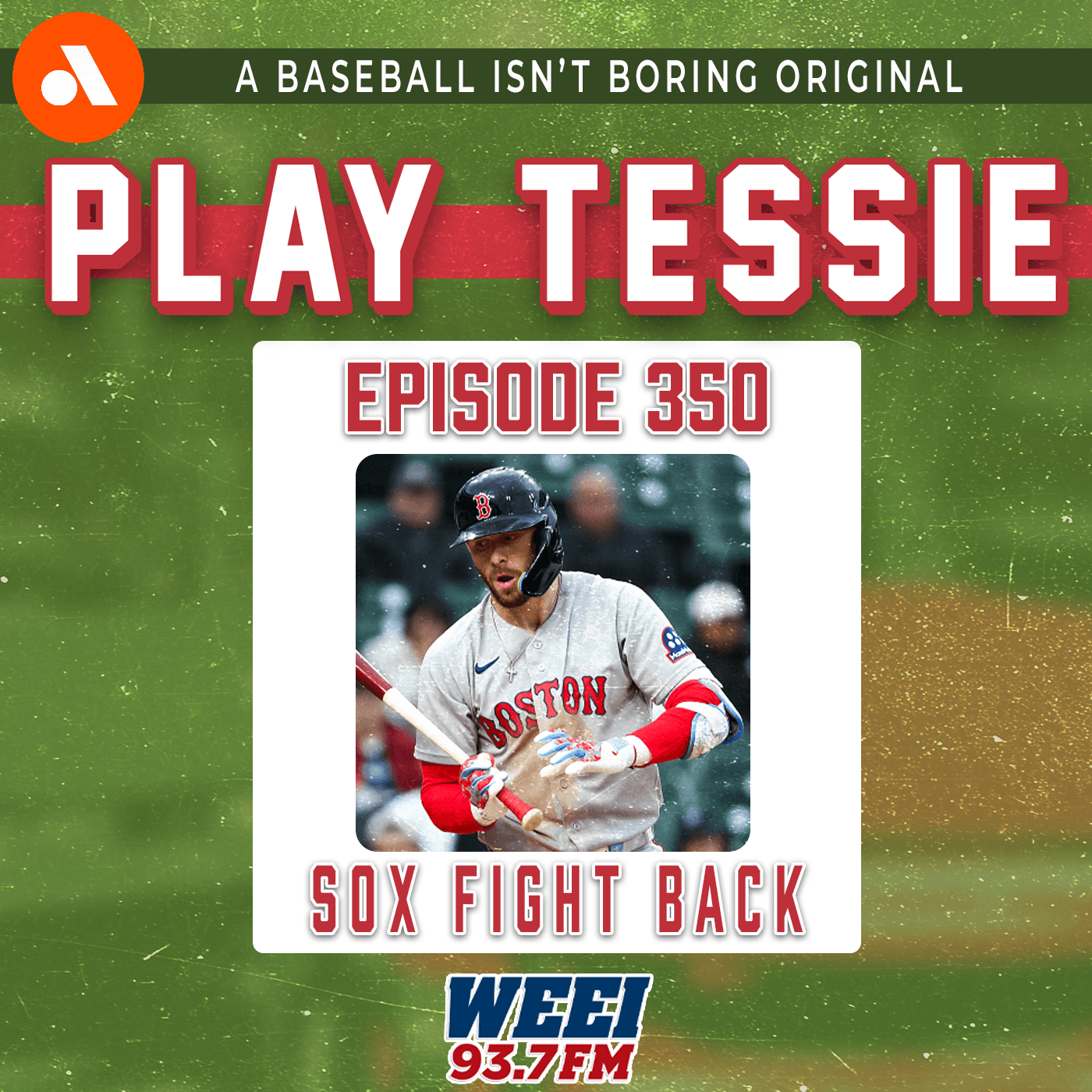 Episode 350 - Red Sox Sweep Tigers; Can We Be Happy? — Play Tessie - A Red Sox Podcast cover