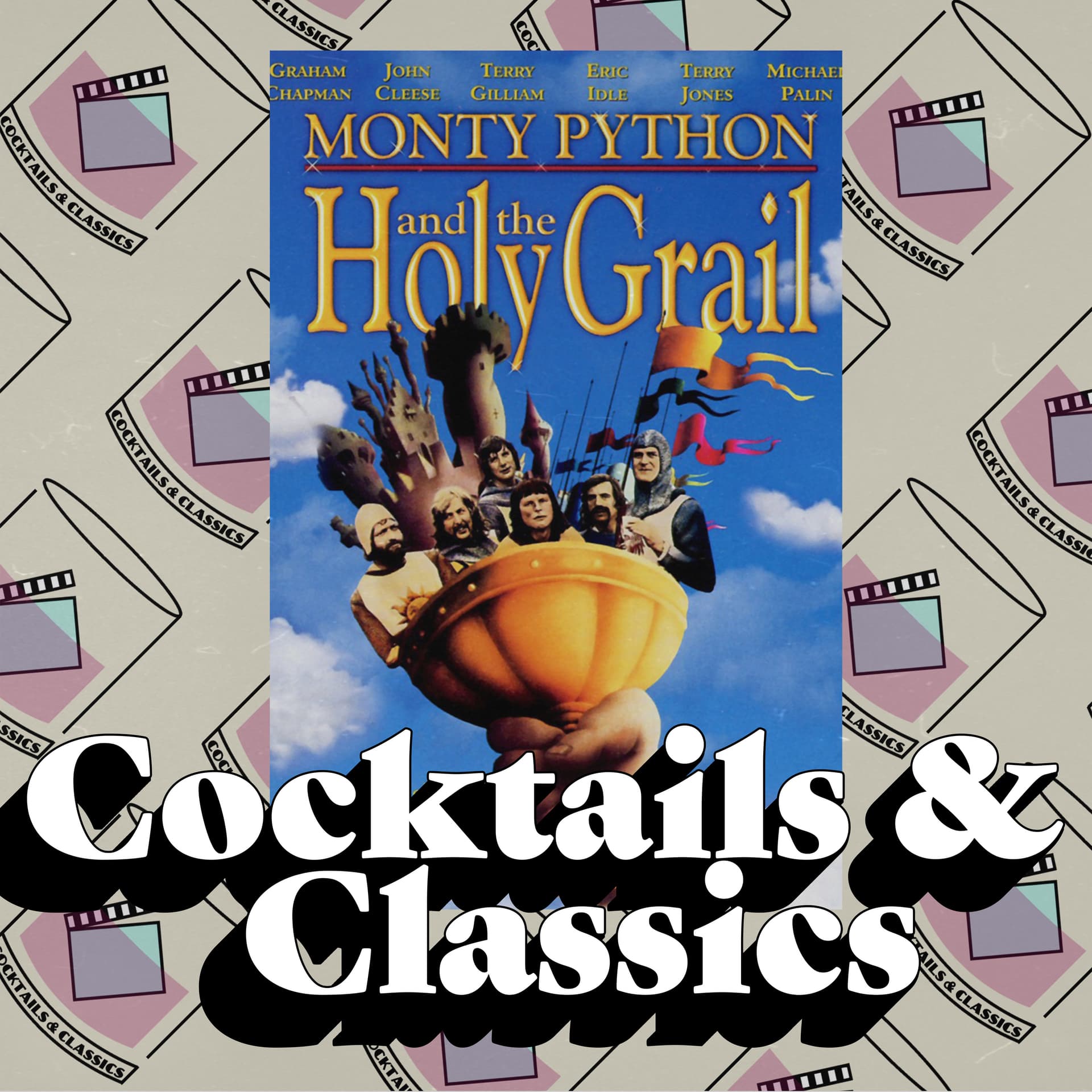 Is it the Greatest Comedy of All-Time? Monty Python and The Holy Grail (1975) - Cocktails and Classics cover